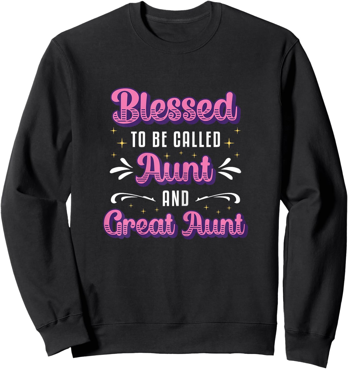 Blessed To Be Called Aunt And Great Aunt Sweatshirt - Sweatshirt | Black