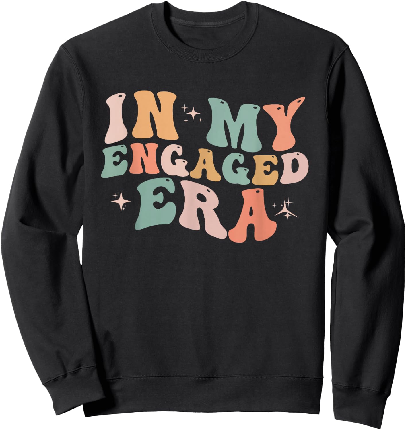 Funny Engagement Fiance in My Engaged Era Bachelorette Party Sweatshirt - Sweatshirt | Black