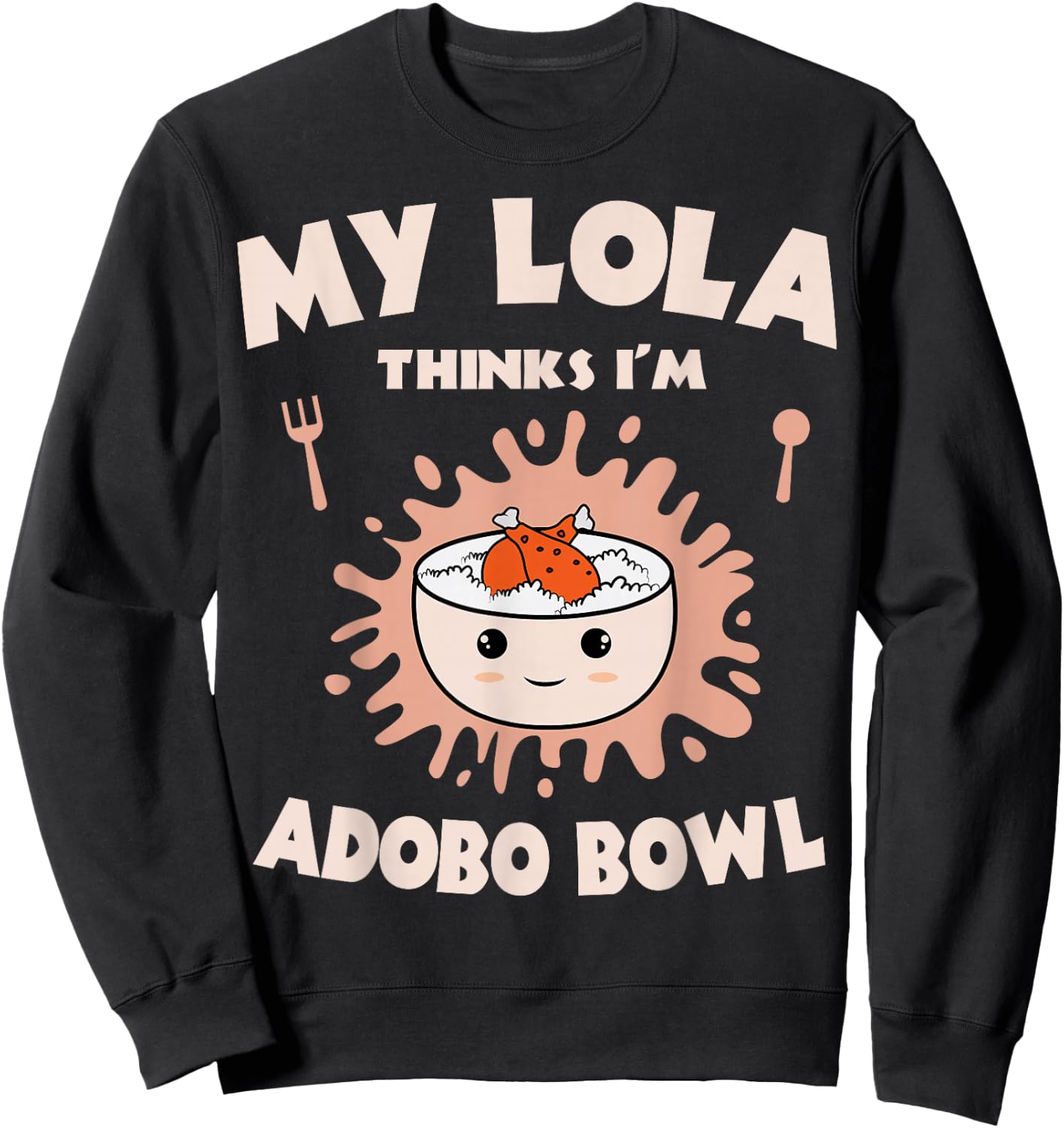 Adobo Bowl Chicken Lola Cuisine Philippine Flag Grandma Sweatshirt - Sweatshirt | Black