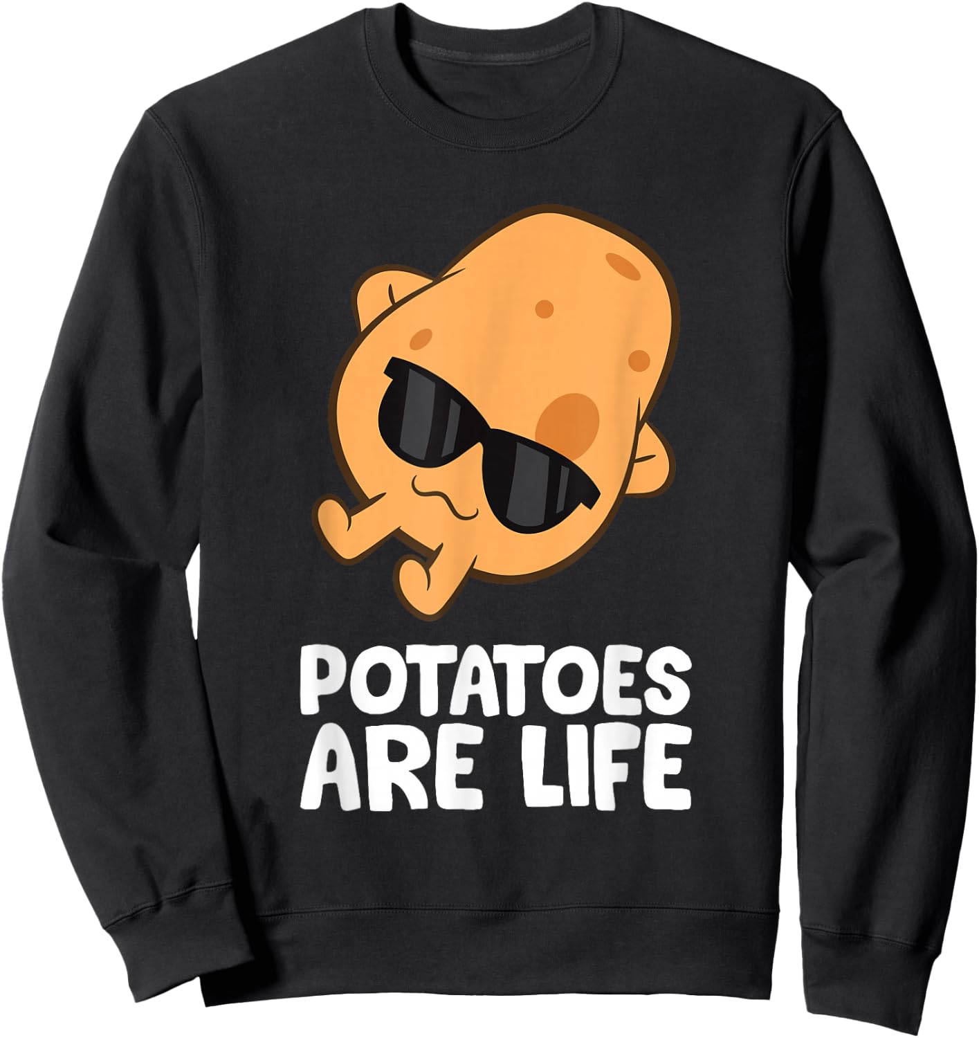 Potatoes Are Life Love Potatoes Sweatshirt - Sweatshirt | Black