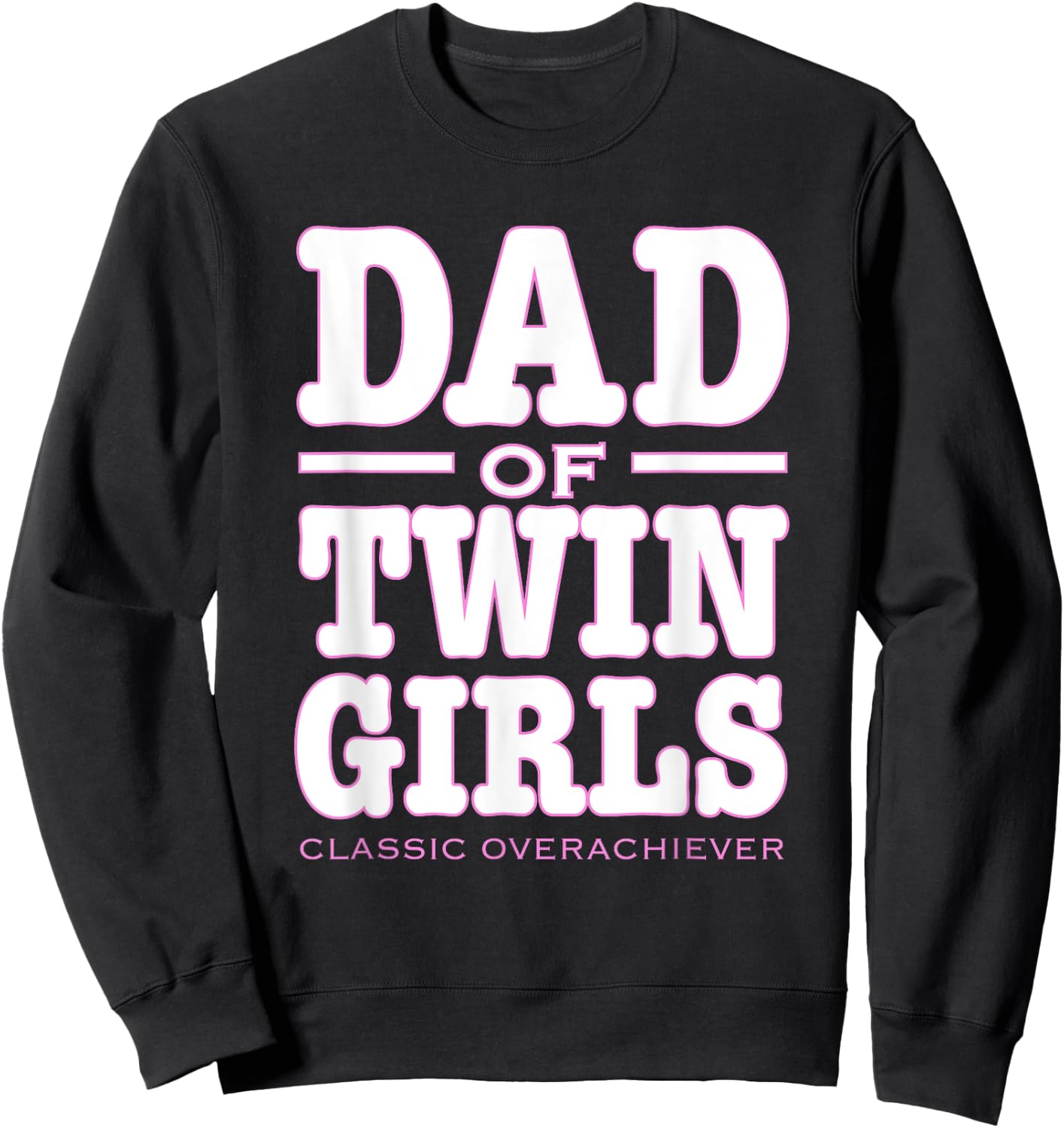 Gender Reveal Baby Announcement Dad of Twins Girls Sweatshirt - Sweatshirt | Black
