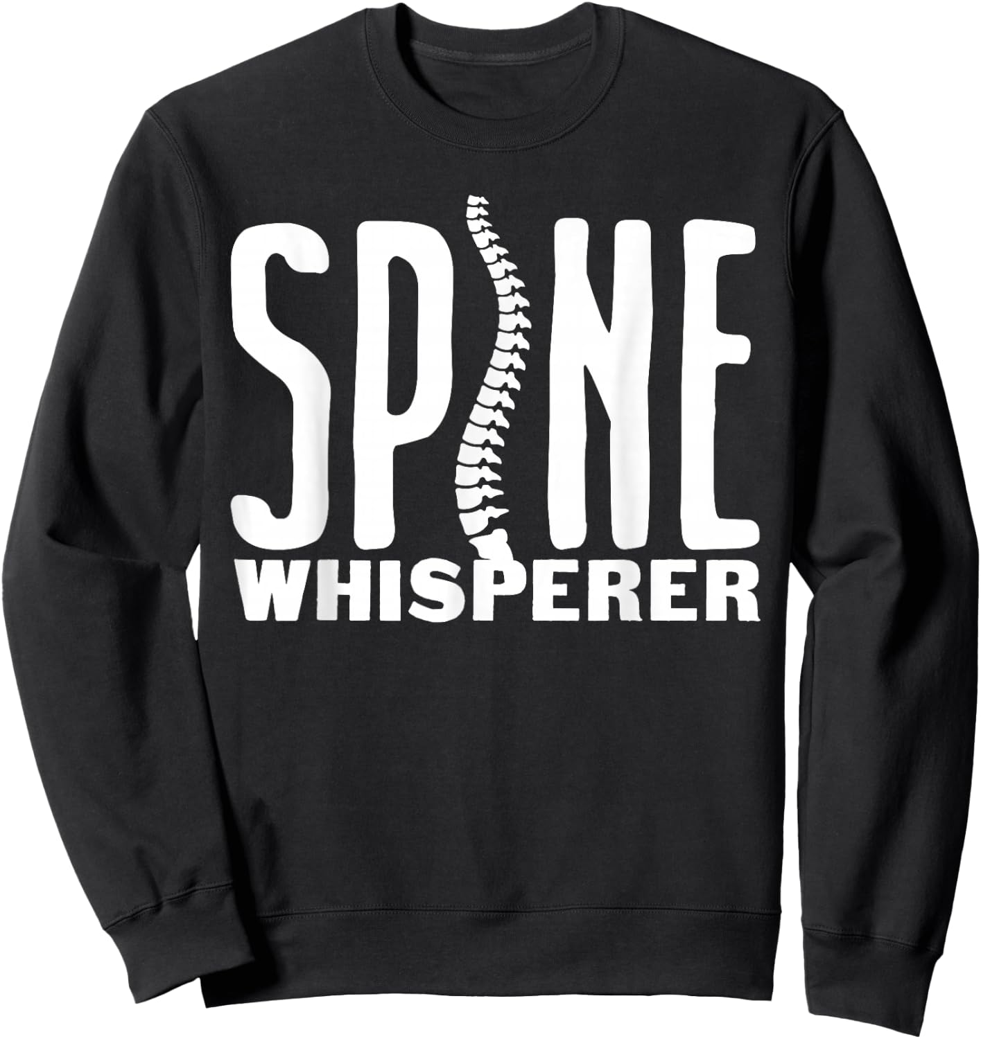 Funny Spine Whisperer Chiropractor Gift Men Women Surgeon Sweatshirt - Sweatshirt | Black