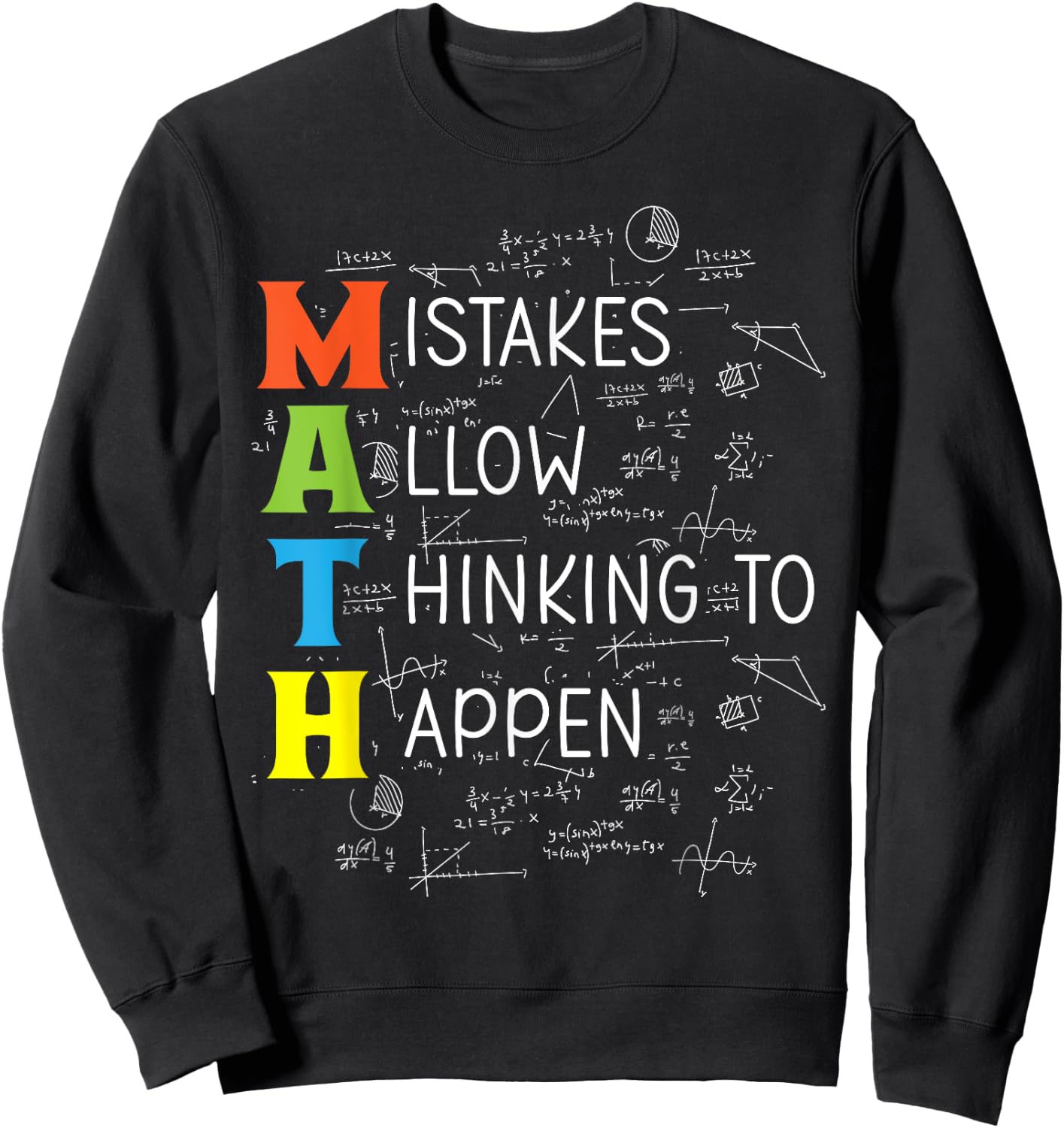 Math Mistakes Allow Thinking to Happen Sweatshirt - Sweatshirt | Black