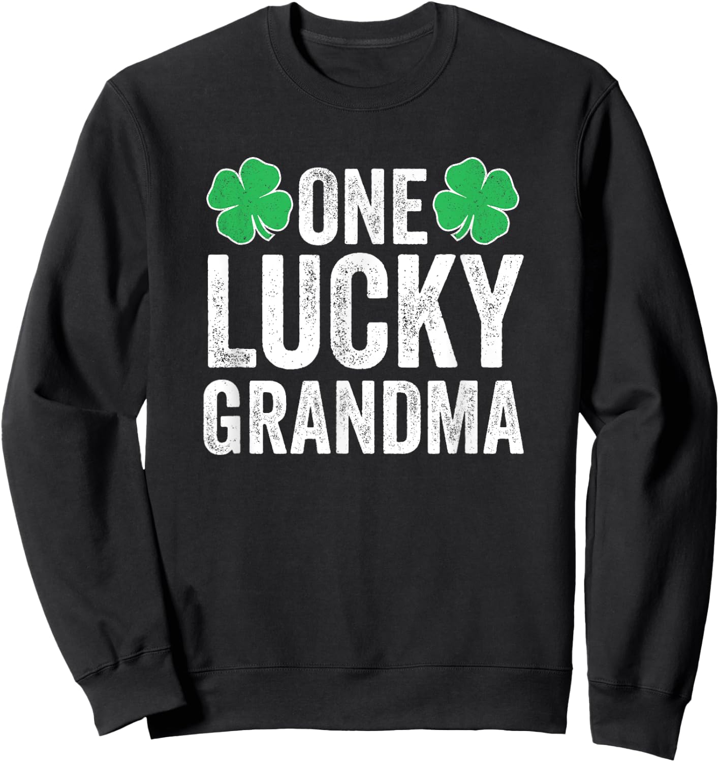 One Lucky Grandma Shirt Women St Patricks Day Clover Sweatshirt - Sweatshirt | Black