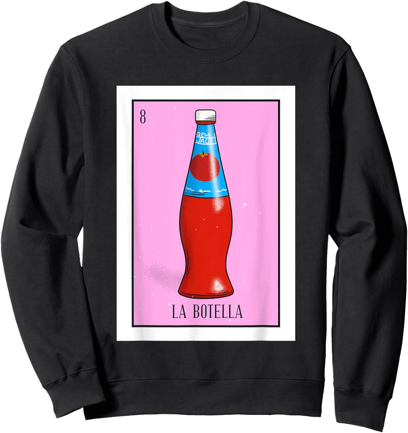 La Botella Lotteria La bottiglia Mexican paper Lottery Sweatshirt - Sweatshirt | Black
