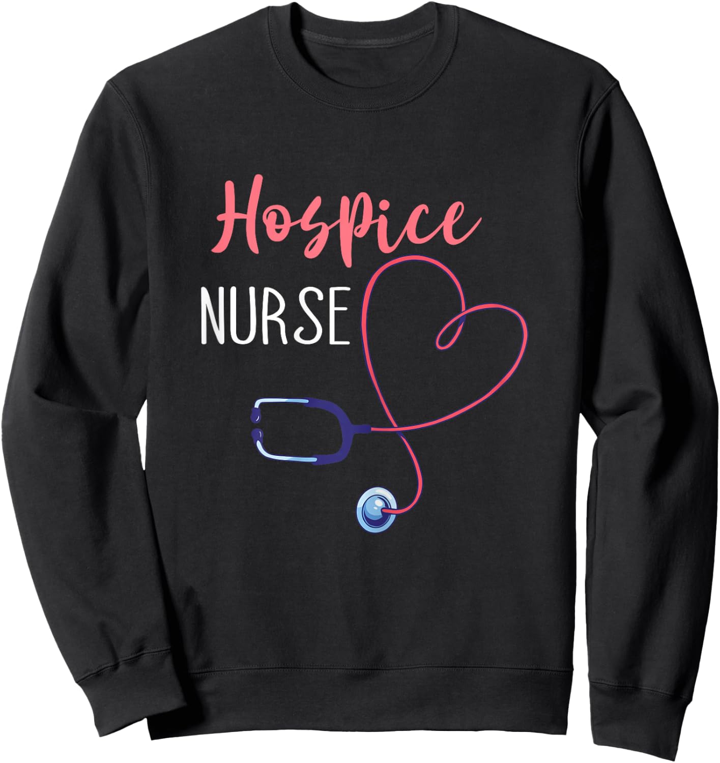 Hospice Nurse Terminal Care Hospice Work Registered Nursing Sweatshirt - Sweatshirt | Black