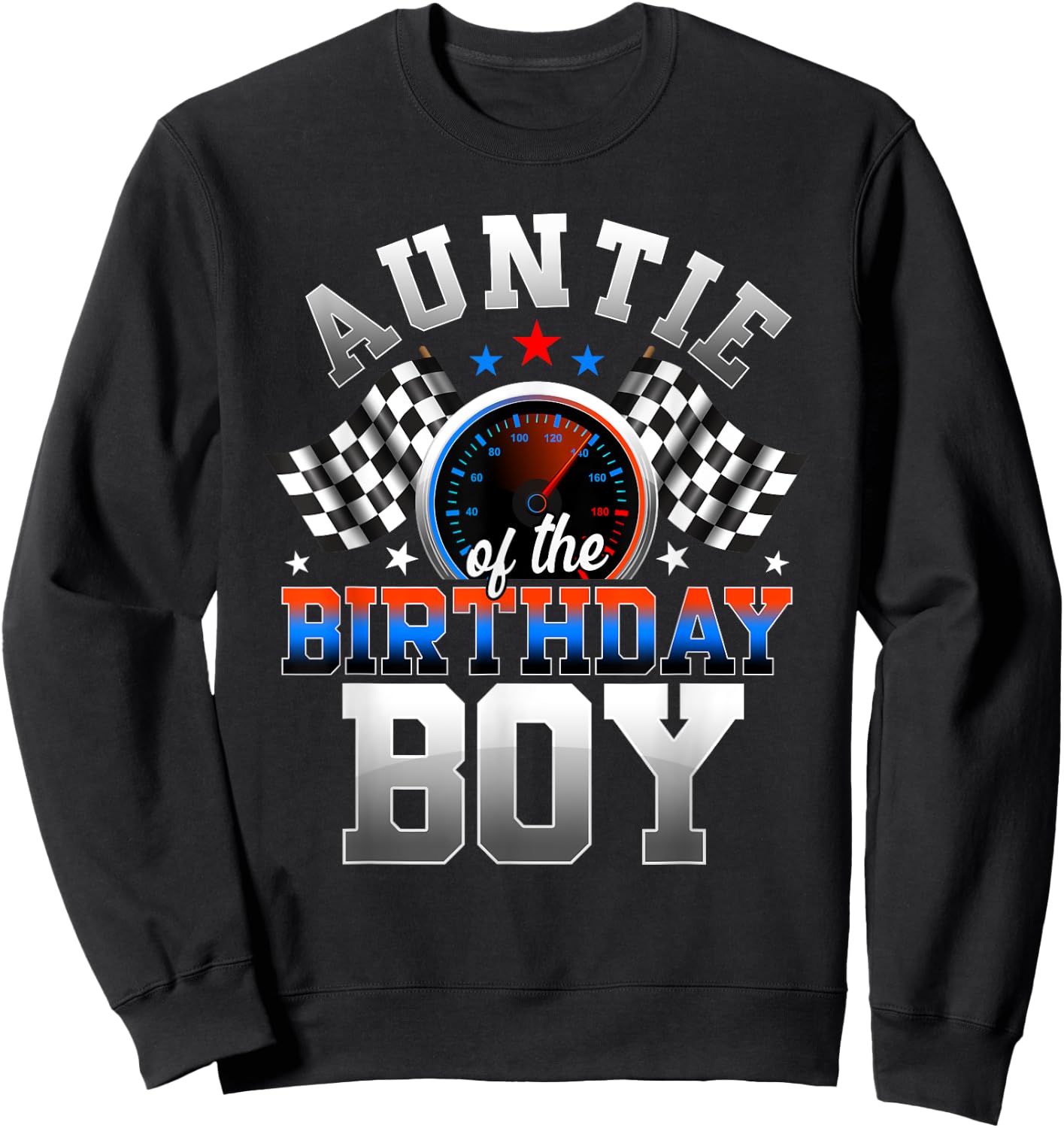 Race Car Party Auntie of The Birthday Boy Racing Family Sweatshirt - Sweatshirt | Black