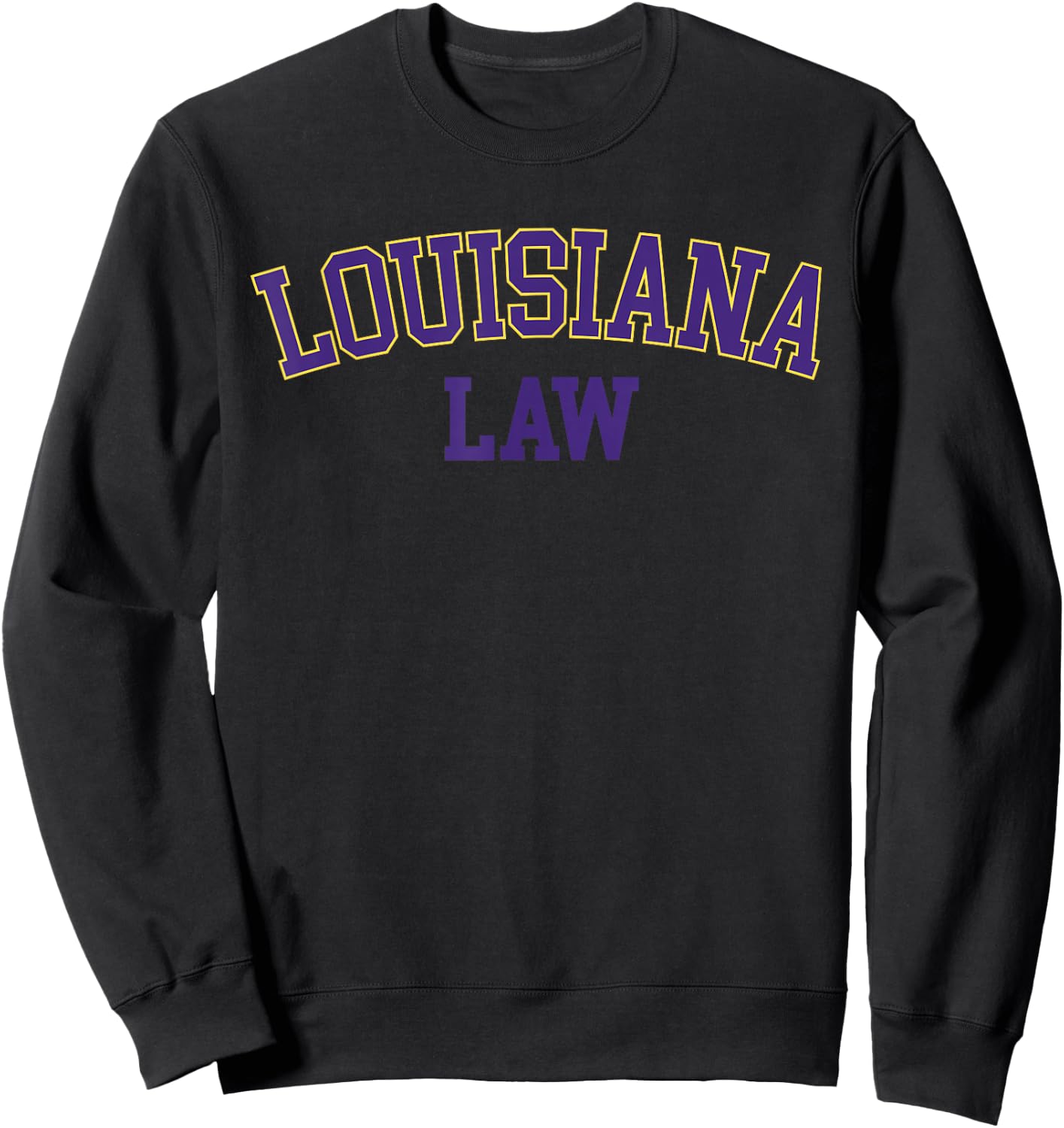 Louisiana Law, Louisiana Bar Graduate Gift Lawyer College Sweatshirt - Sweatshirt | Black