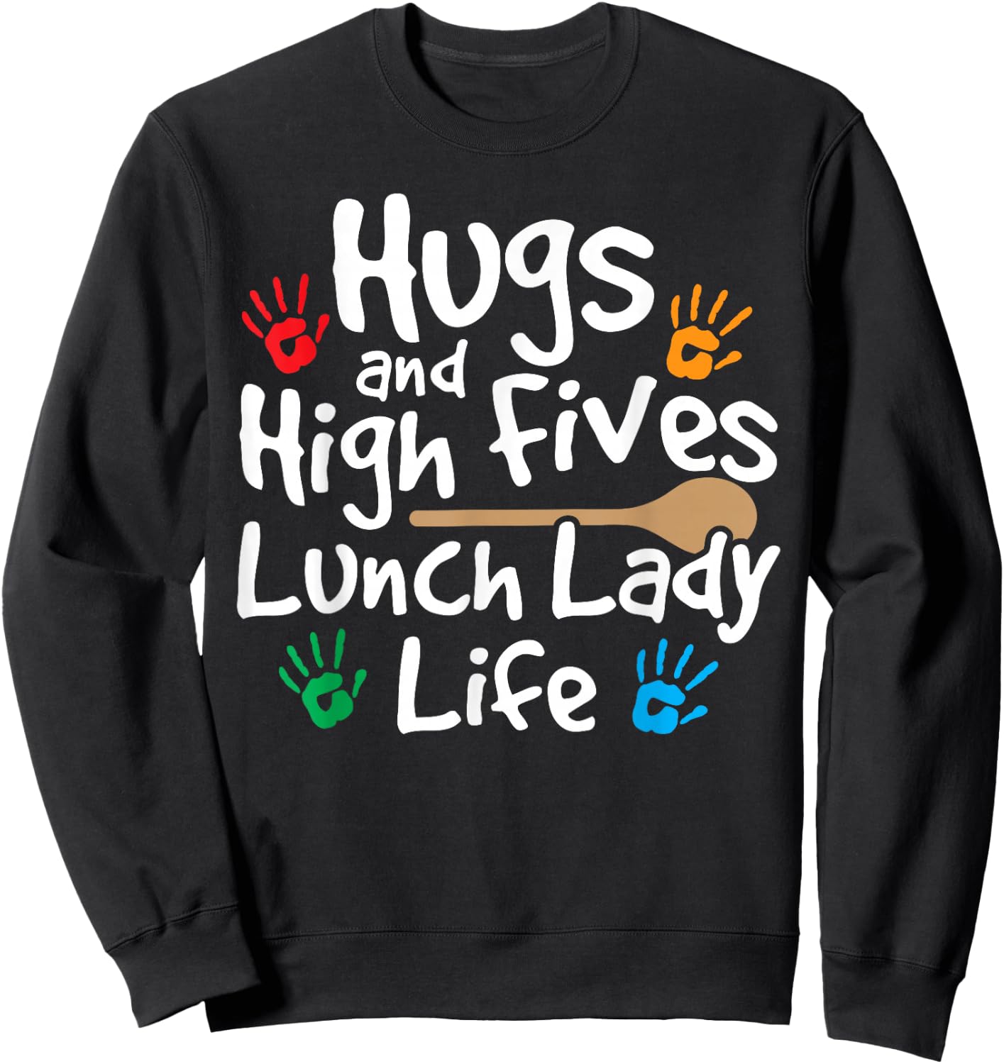 Lunch Lady Life Cafeteria Worker Costume - Lunch Lady Sweatshirt - Sweatshirt | Black