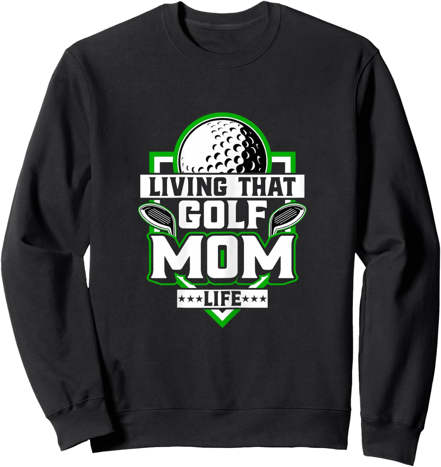 Living That Golf Mom Life - Golfer Golfing Golf Lover Mother Sweatshirt - Sweatshirt | Black