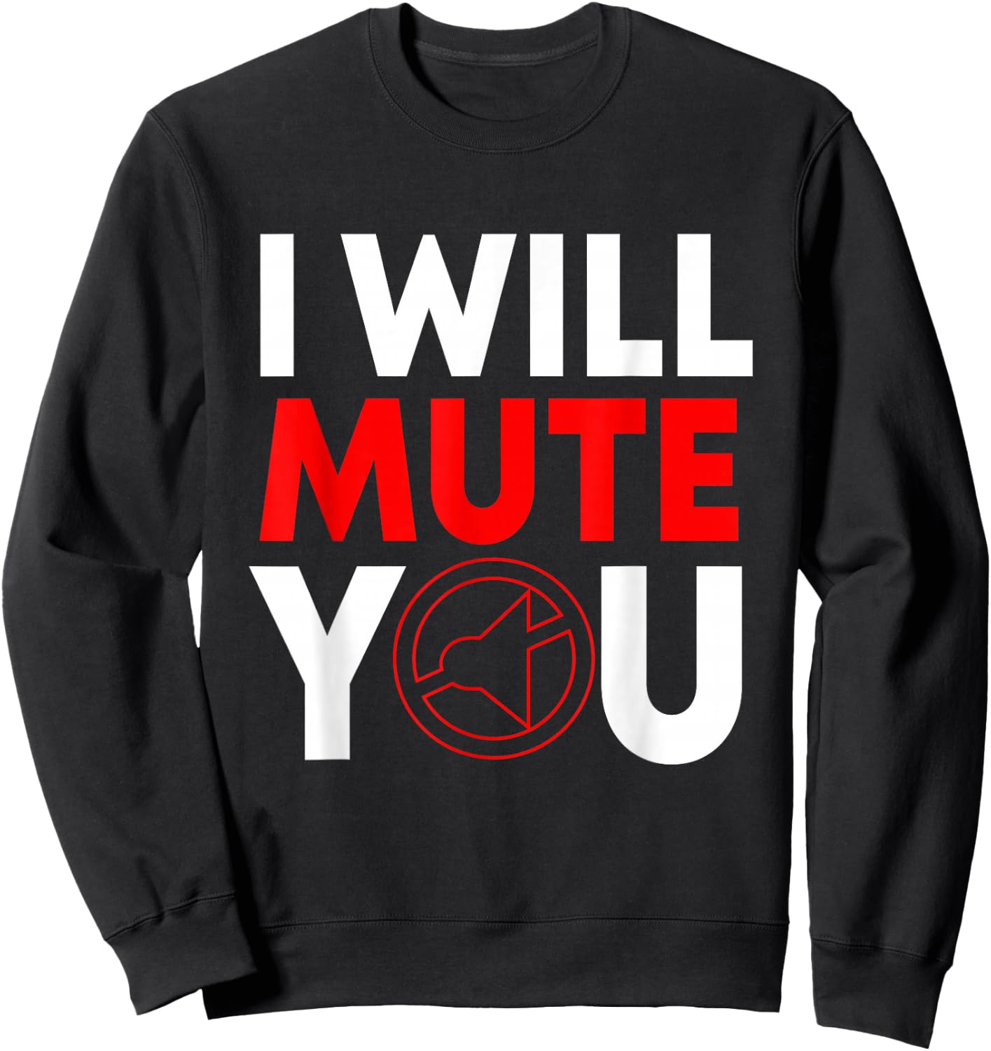 I Will Mute You Audio Sound Engineer Recording Editor Sweatshirt - Sweatshirt | Black