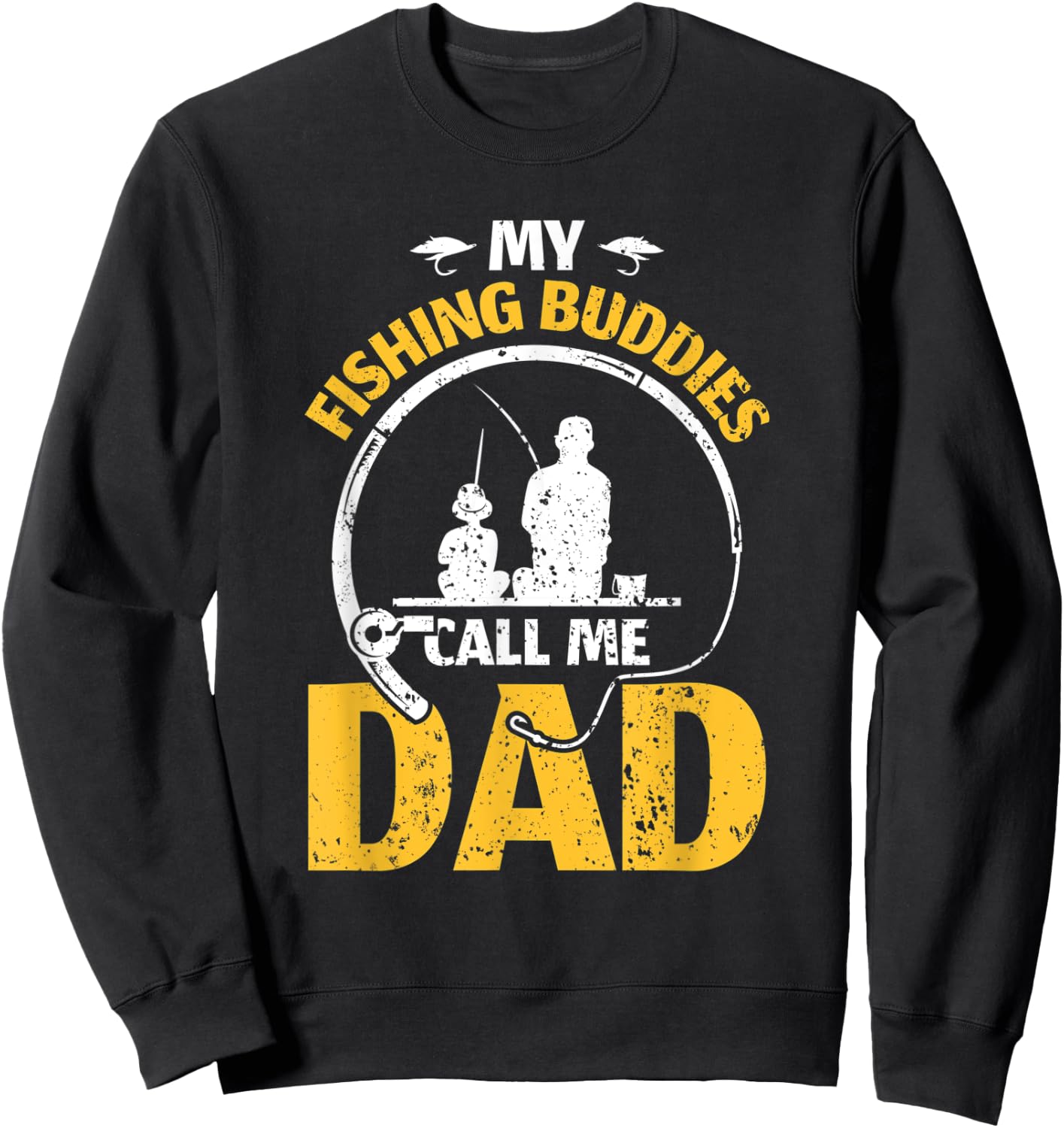 Daddy father fathers day my fishing buddies call me dad Sweatshirt - Sweatshirt | Black