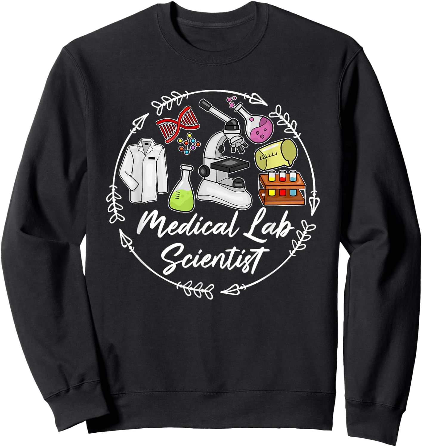 Medical Lab Scientist Best Medical Laboratory Scientist Sweatshirt - Sweatshirt | Black