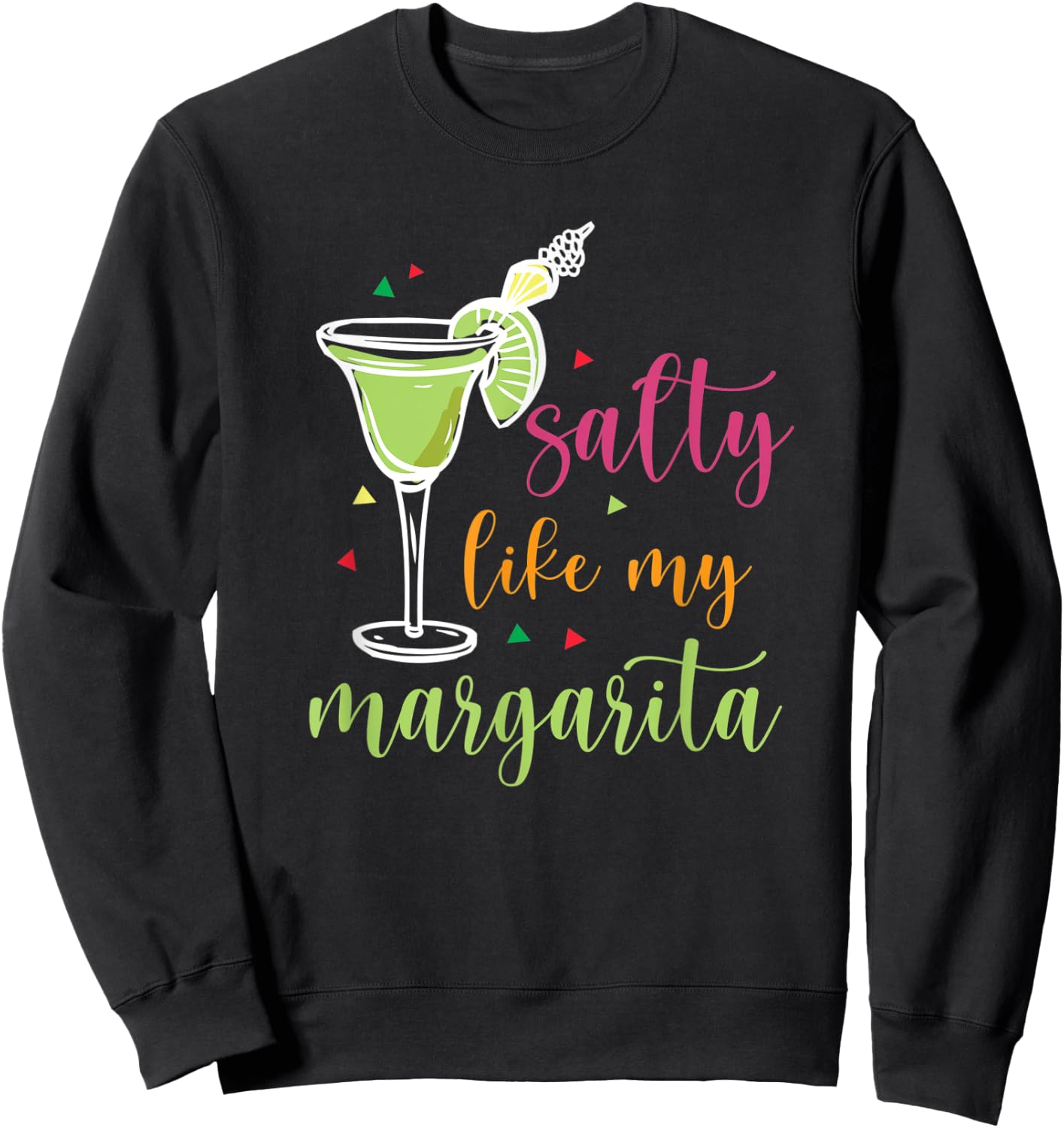 Salty Like My Margarita Funny Cinco De Mayo Sweatshirt - Sweatshirt | Black