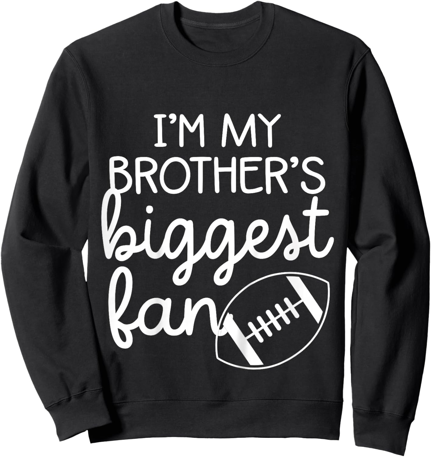 Football Big Brothers Biggest Fan Toddler Boys or Girls Sweatshirt - Sweatshirt | Black