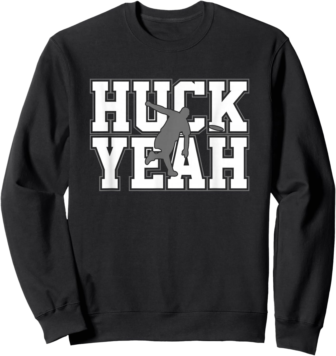 Huck Yeah Ultimate Frisbee Sweatshirt - Sweatshirt | Black