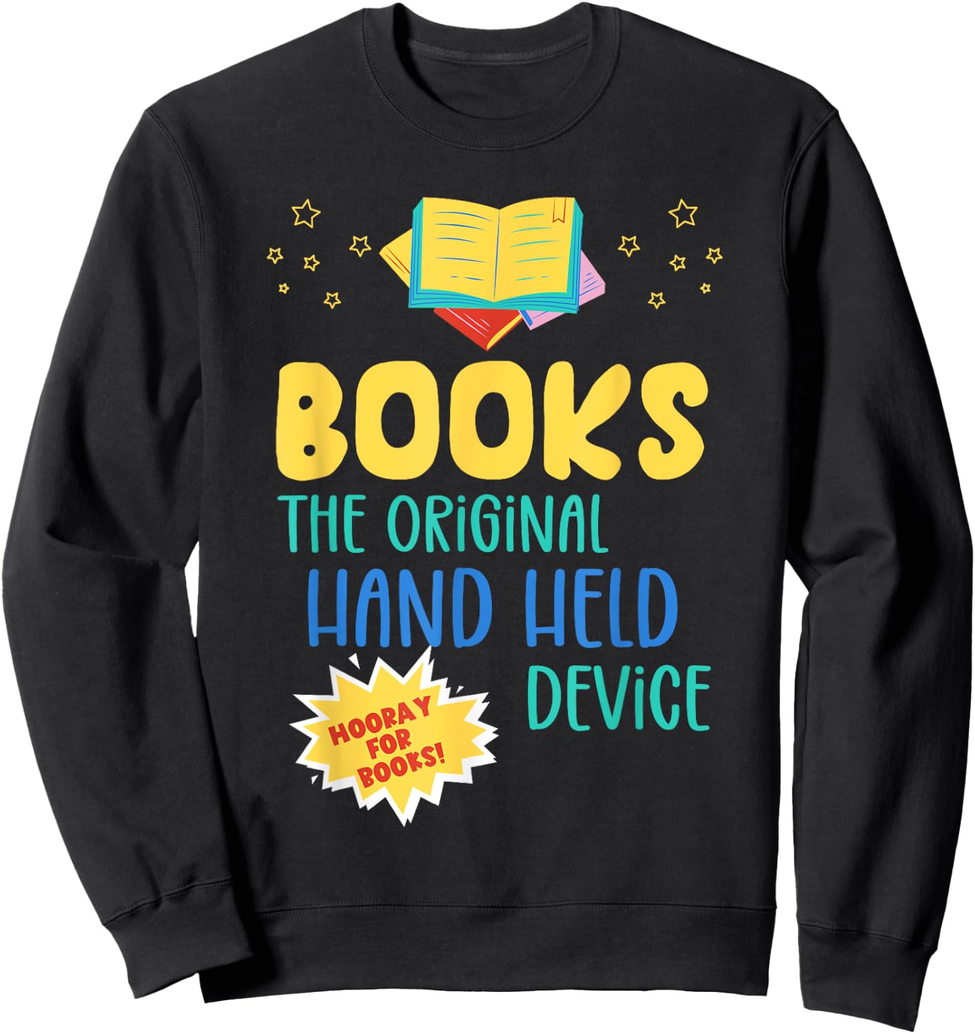 Books The Original Hand Held Device, Librarian Read Teacher Men Women Girls Kids Sweatshirt - Sweatshirt | Black