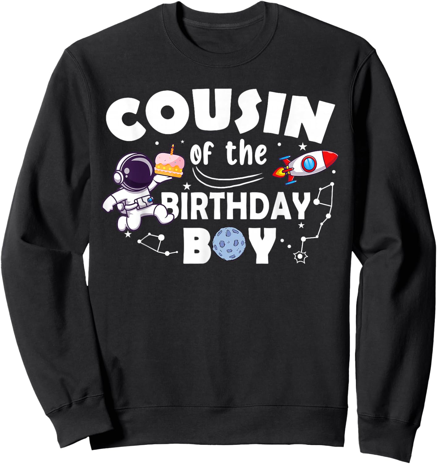 Cousin Of The Birthday Astronaut Boy Space Theme Sweatshirt - Sweatshirt | Black