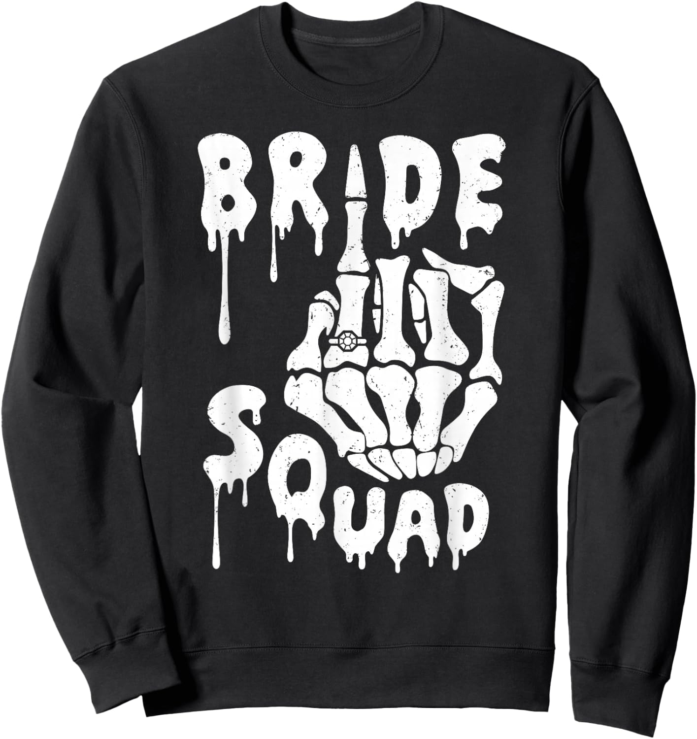 Bride Squad Skeleton Hand Funny Halloween Bachelorette Party Sweatshirt - Sweatshirt | Black