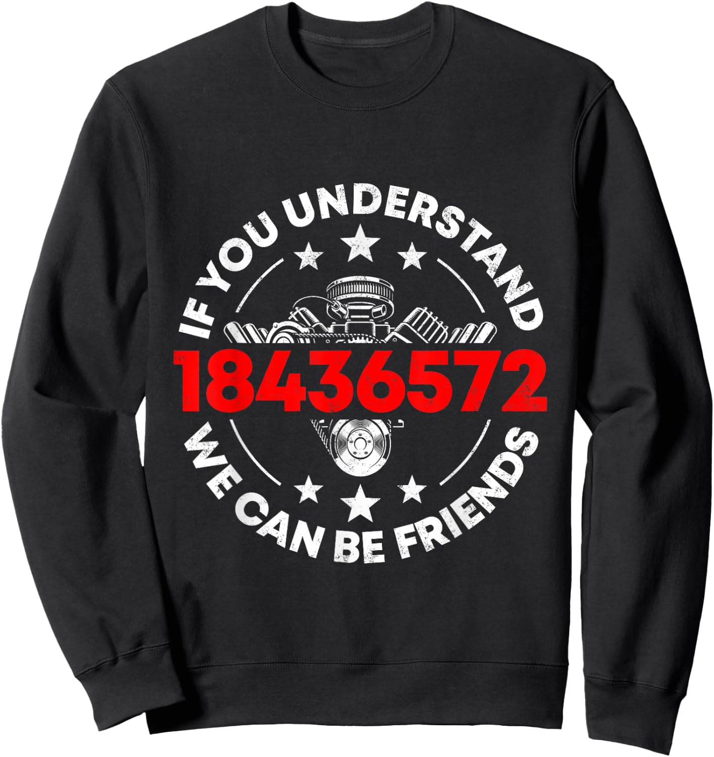 If You Understand 1843657 We Can Be Friends Mechanic Car Sweatshirt - Sweatshirt | Black