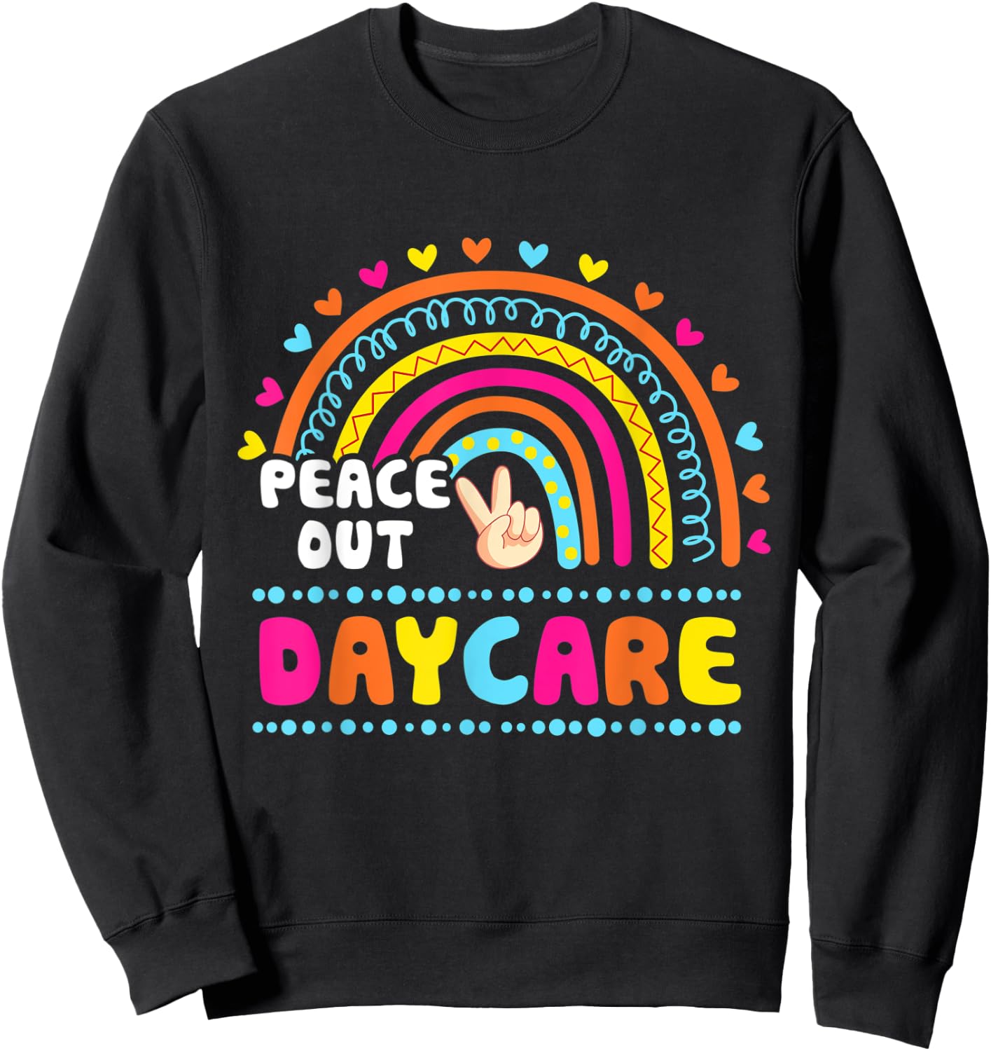Peace Out Preschool Teacher Last Day Of School Cute Rainbow Women Kids Sweatshirt - Sweatshirt | Black