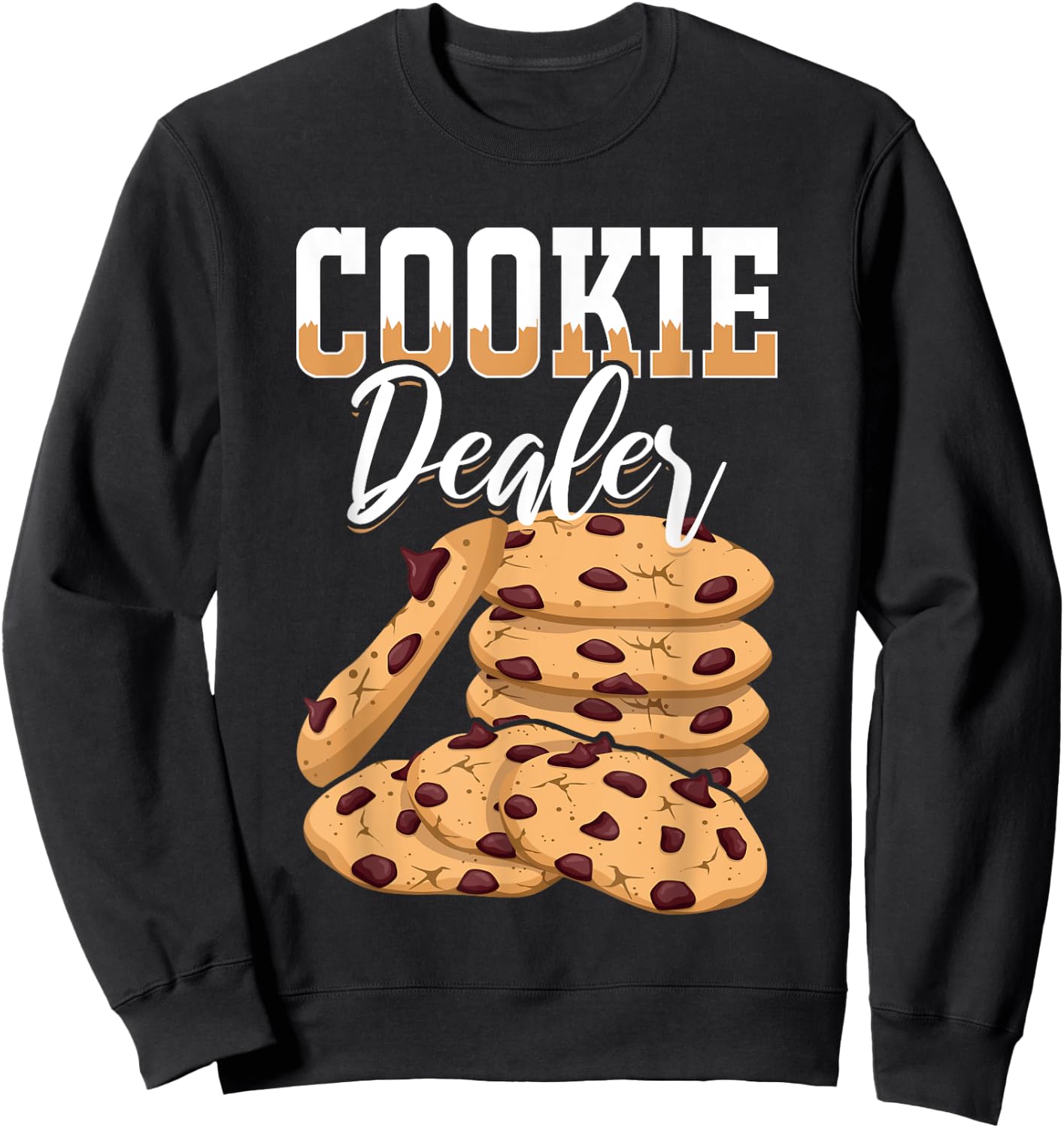 Cookie Dealer Cute Cookie Lover Baker Pastry Maker Sweatshirt - Sweatshirt | Black