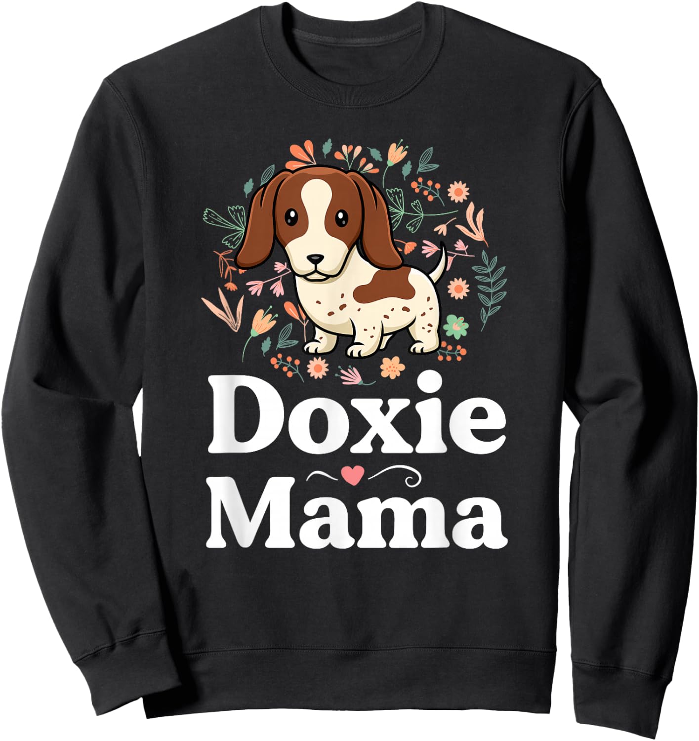Piebald Dachshund Mom Shirt Doxie Mama Floral Dog Lover Sweatshirt - Sweatshirt | Black