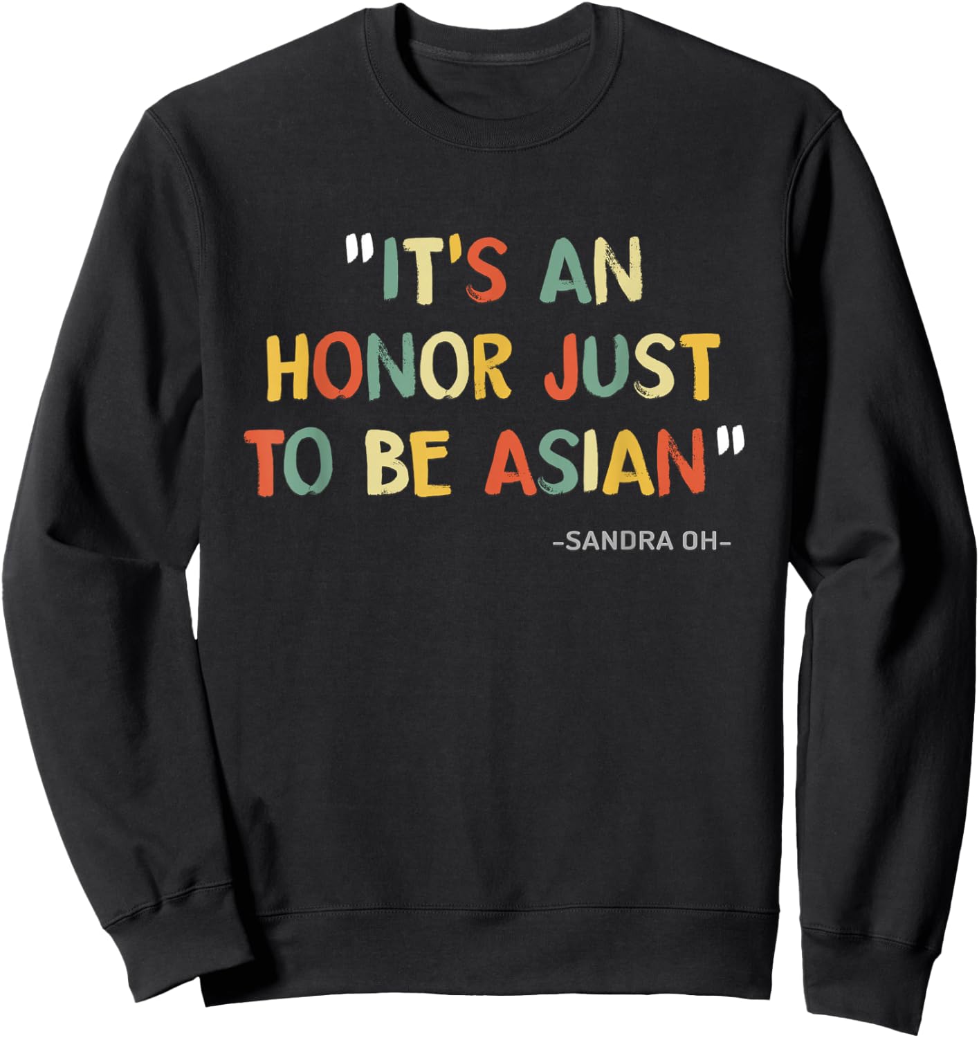 Vintage Retro It's An Honor Just To Be Asian Sweatshirt - Sweatshirt | Black