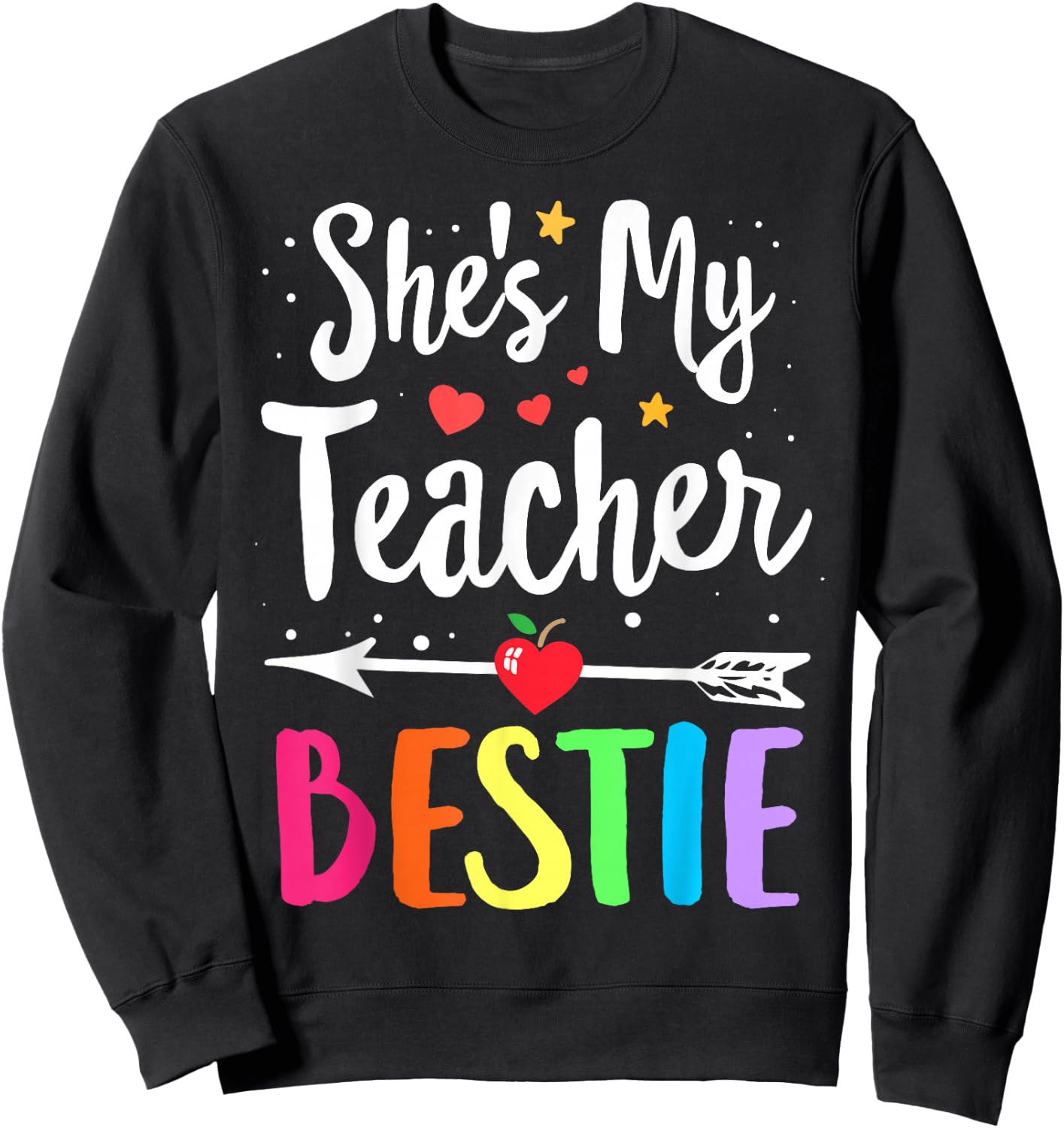 Matching Teachers Best Friend She's My Teacher Bestie Sweatshirt - Sweatshirt | Black
