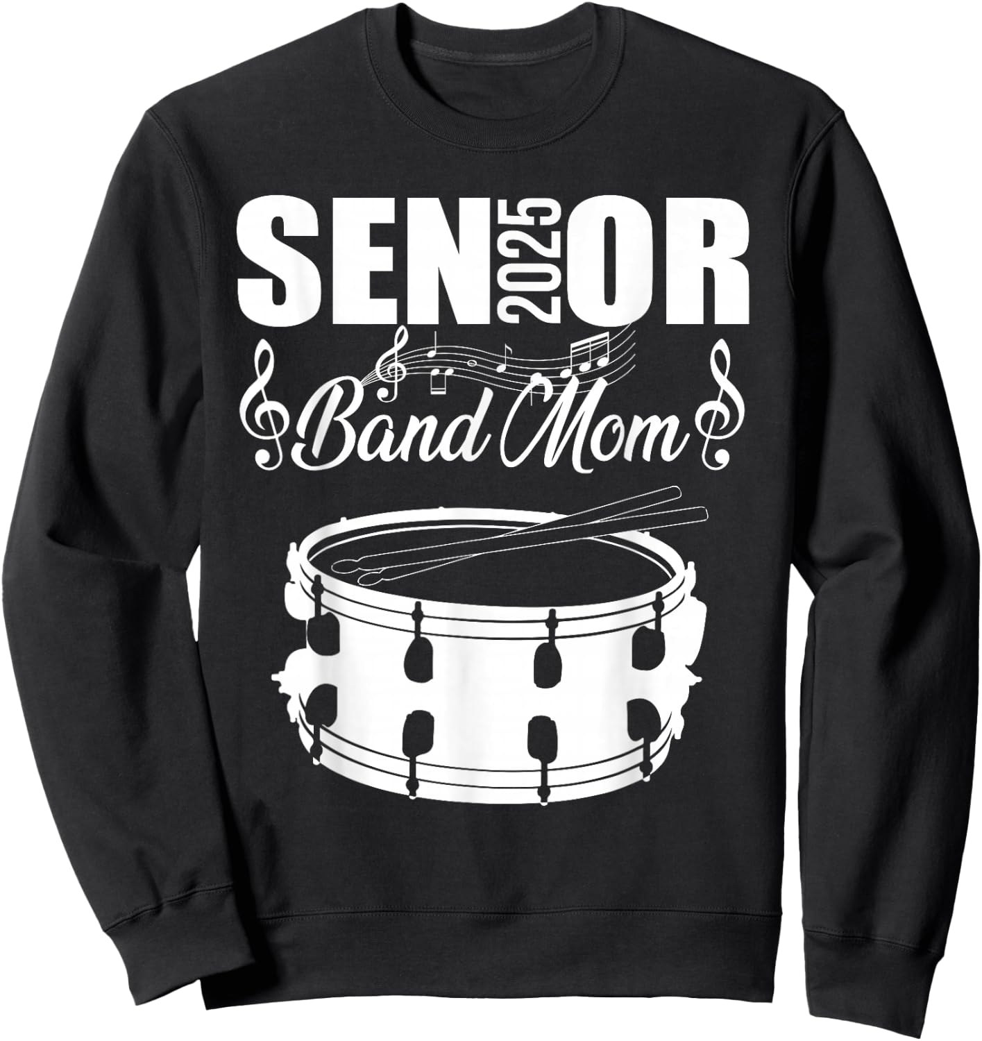 Senior Band Mom 2025 Marching Band Class of 2025 Drum Sweatshirt - Sweatshirt | Black