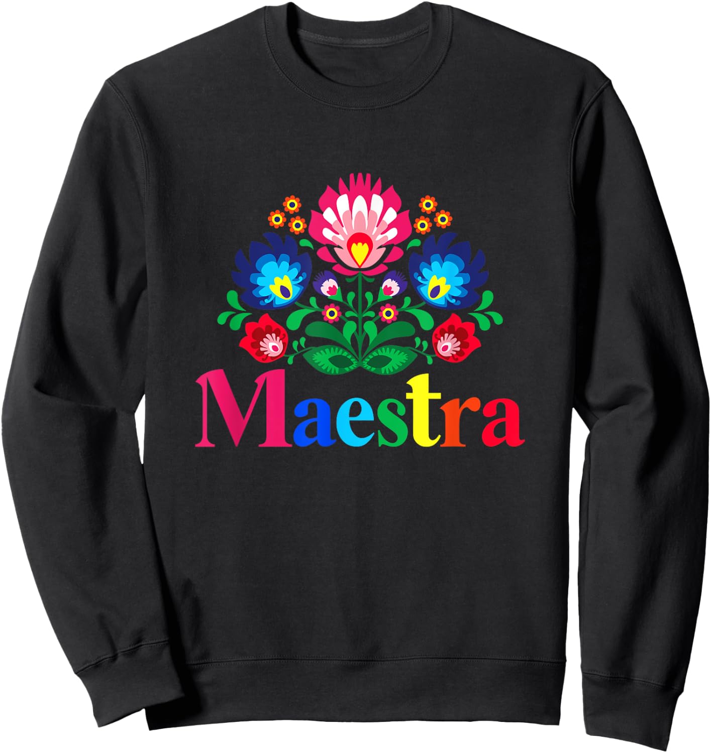 Maestra Proud Spanish Teacher Bilingual Teacher Latina Sweatshirt - Sweatshirt | Black