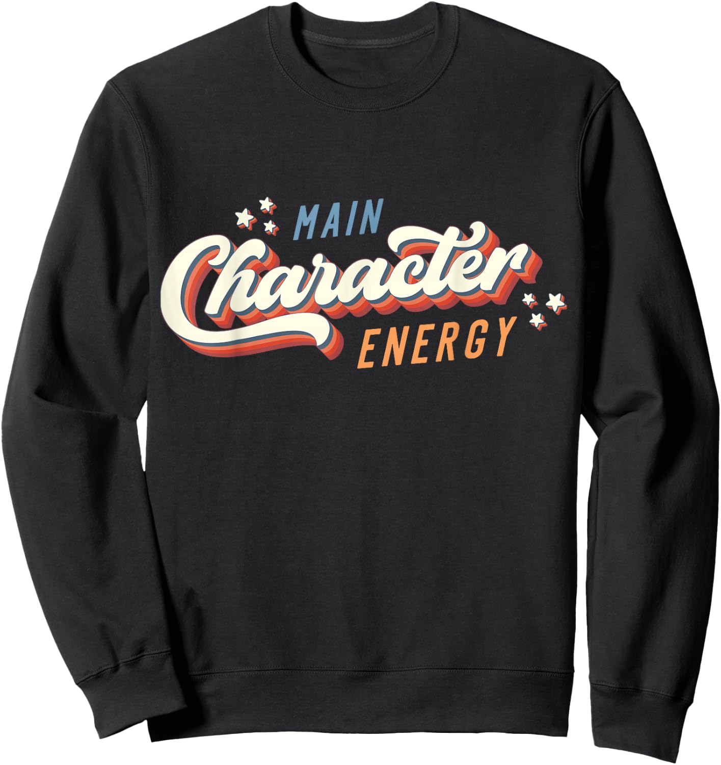 Main Character Energy - Self Care Self Love Funny Positivity Sweatshirt - Sweatshirt | Black