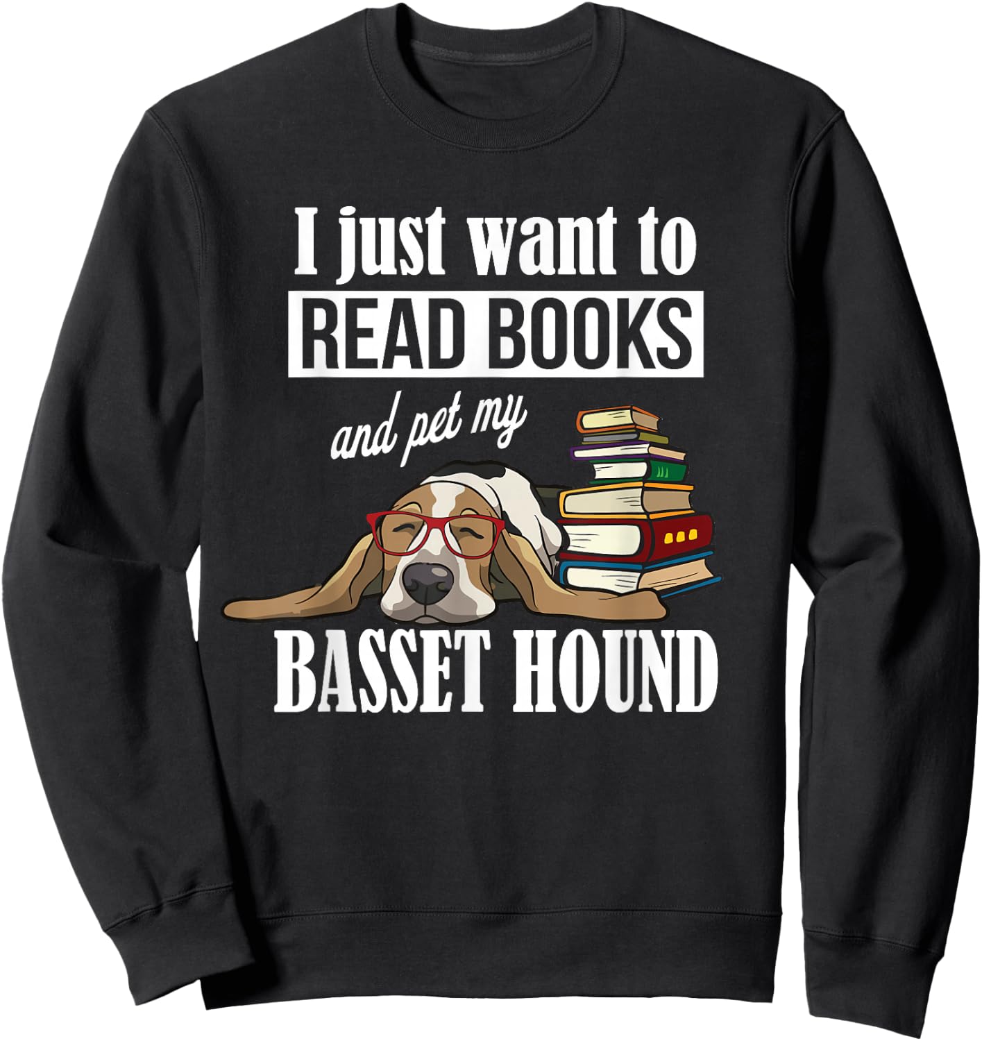 Cute Kids Read Books & Pet My Basset Hound Dog Lover Sweatshirt - Sweatshirt | Black