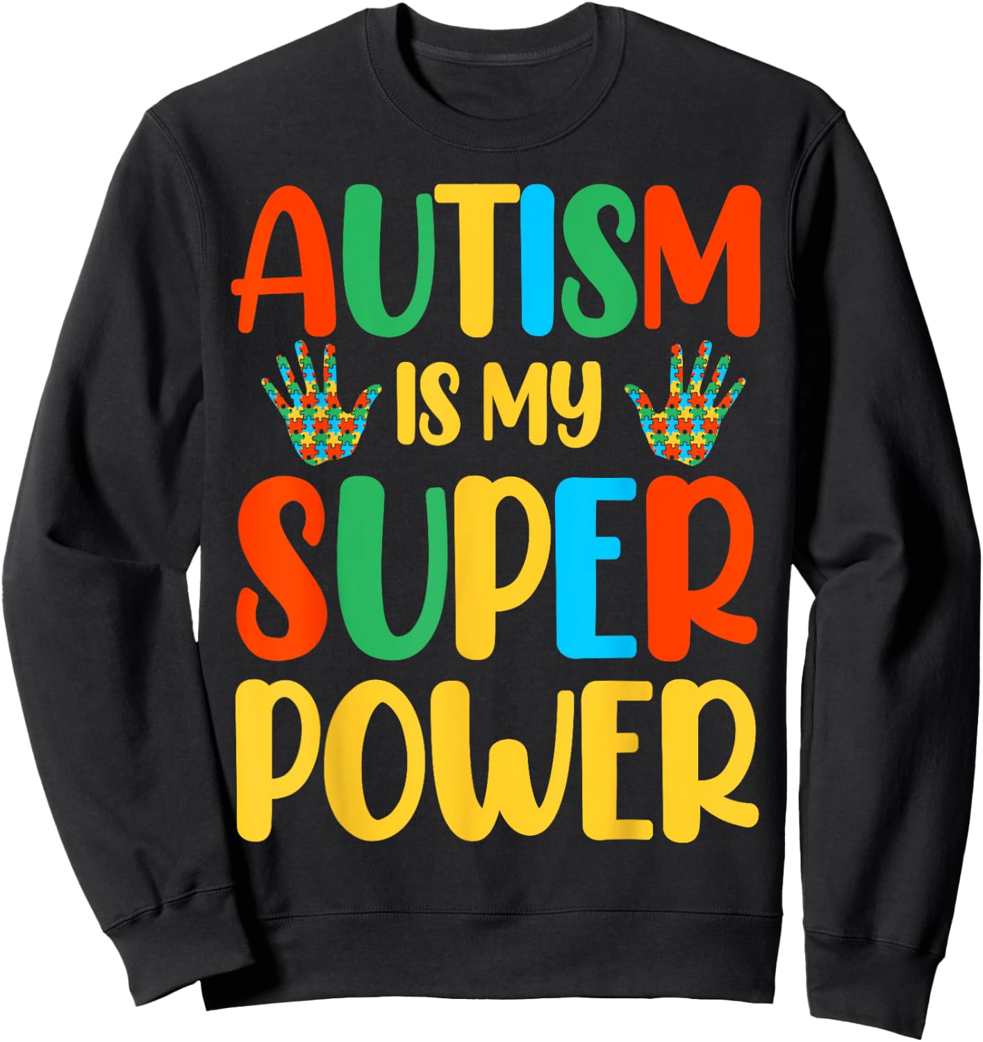 Autism Is My Super Power Sweatshirt - Sweatshirt | Black