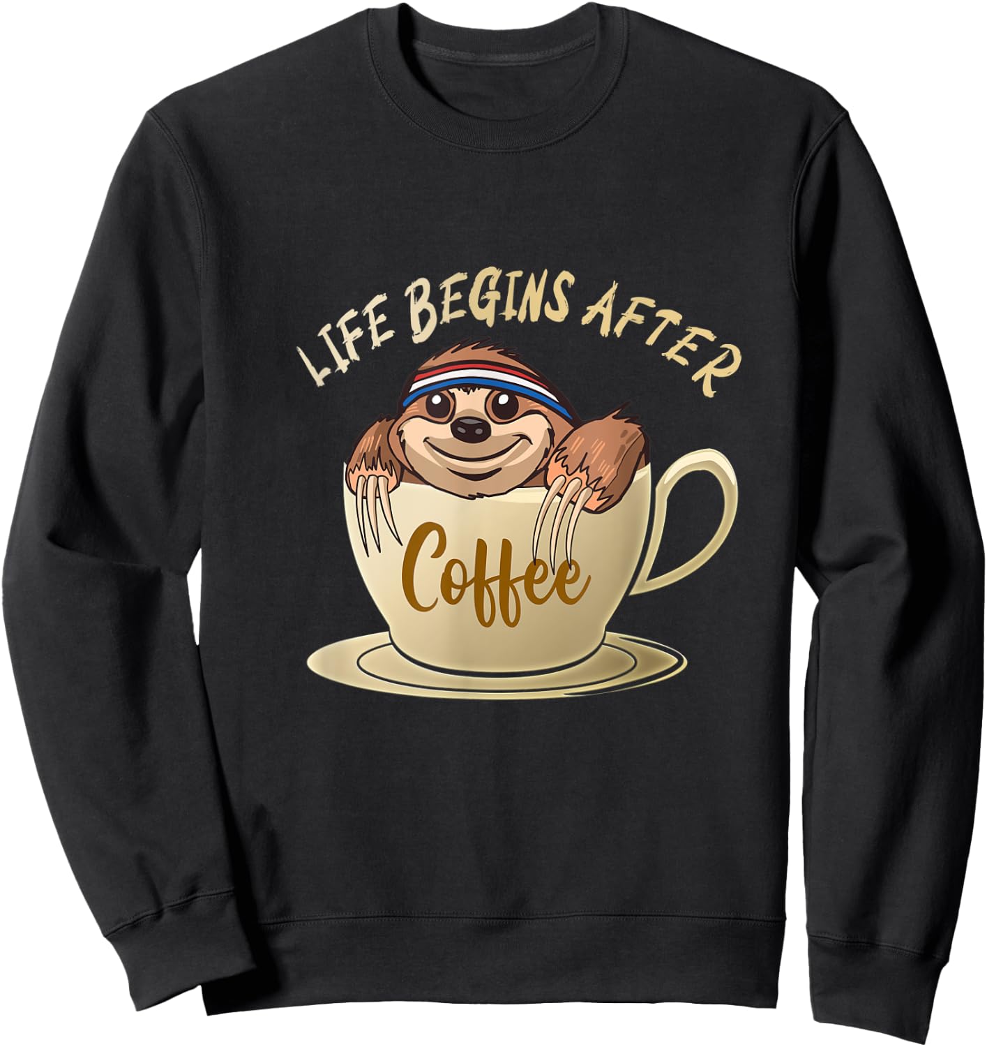 Sloth Life Begins After Coffee Sweatshirt - Sweatshirt | Black