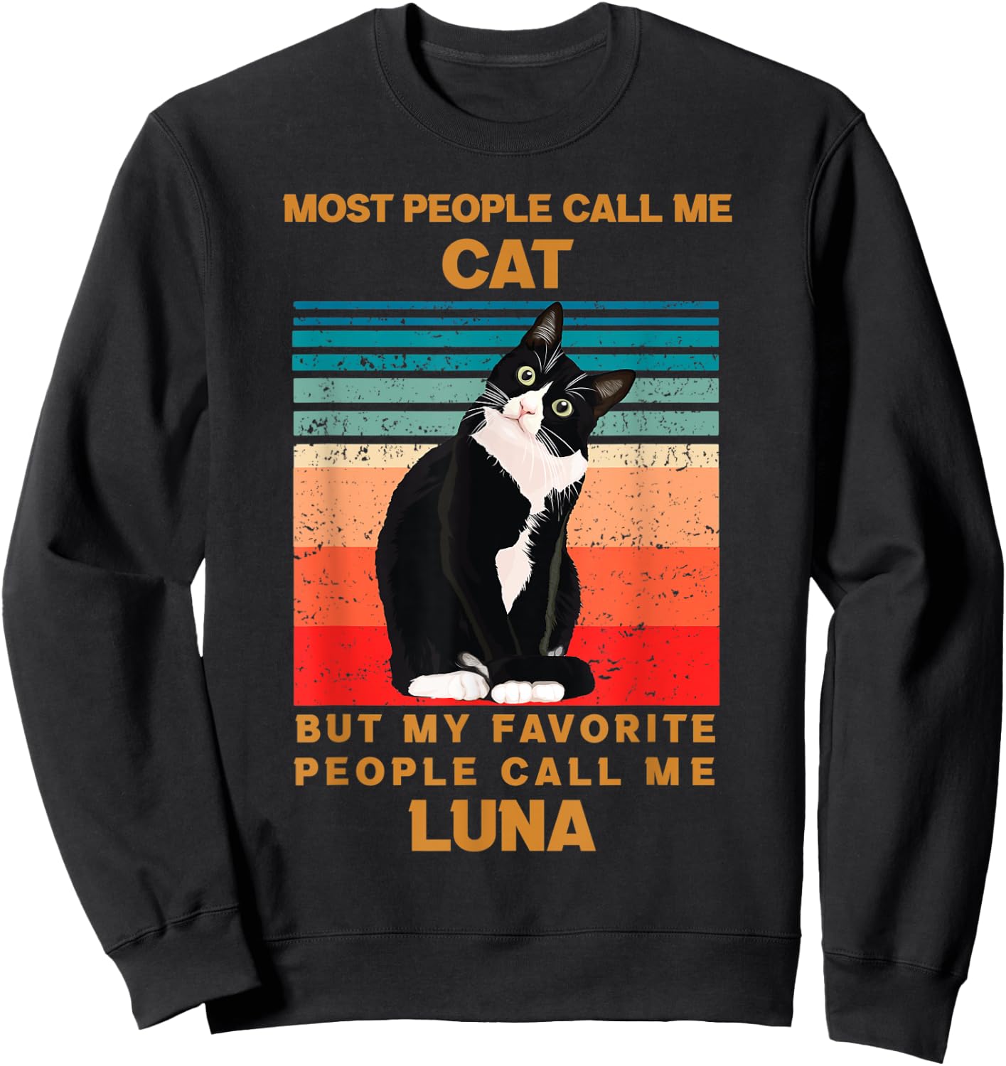 cat name Luna cute black cat my favorite people call Me Sweatshirt - Sweatshirt | Black