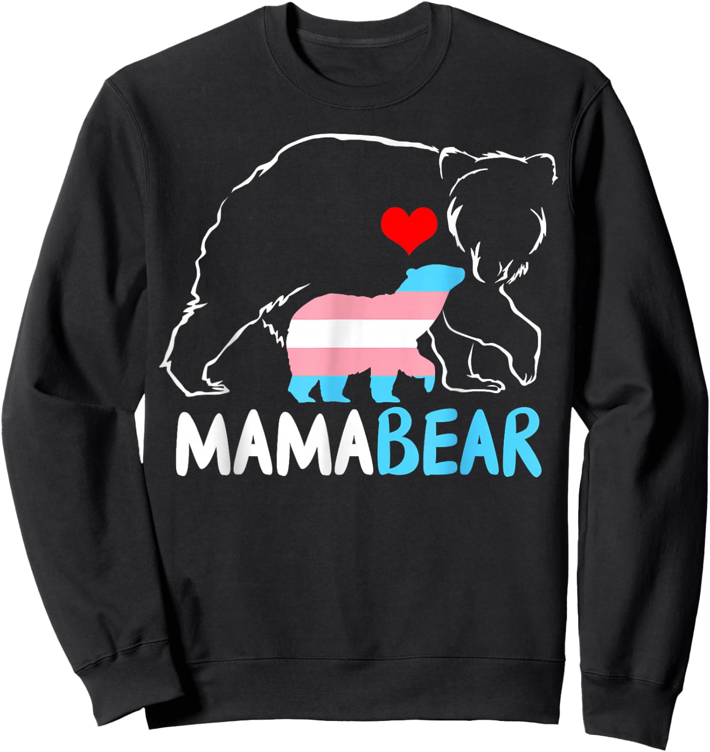 Trans Mama Bear Proud Mom Rainbow Transgender Mother's Day Sweatshirt - Sweatshirt | Black