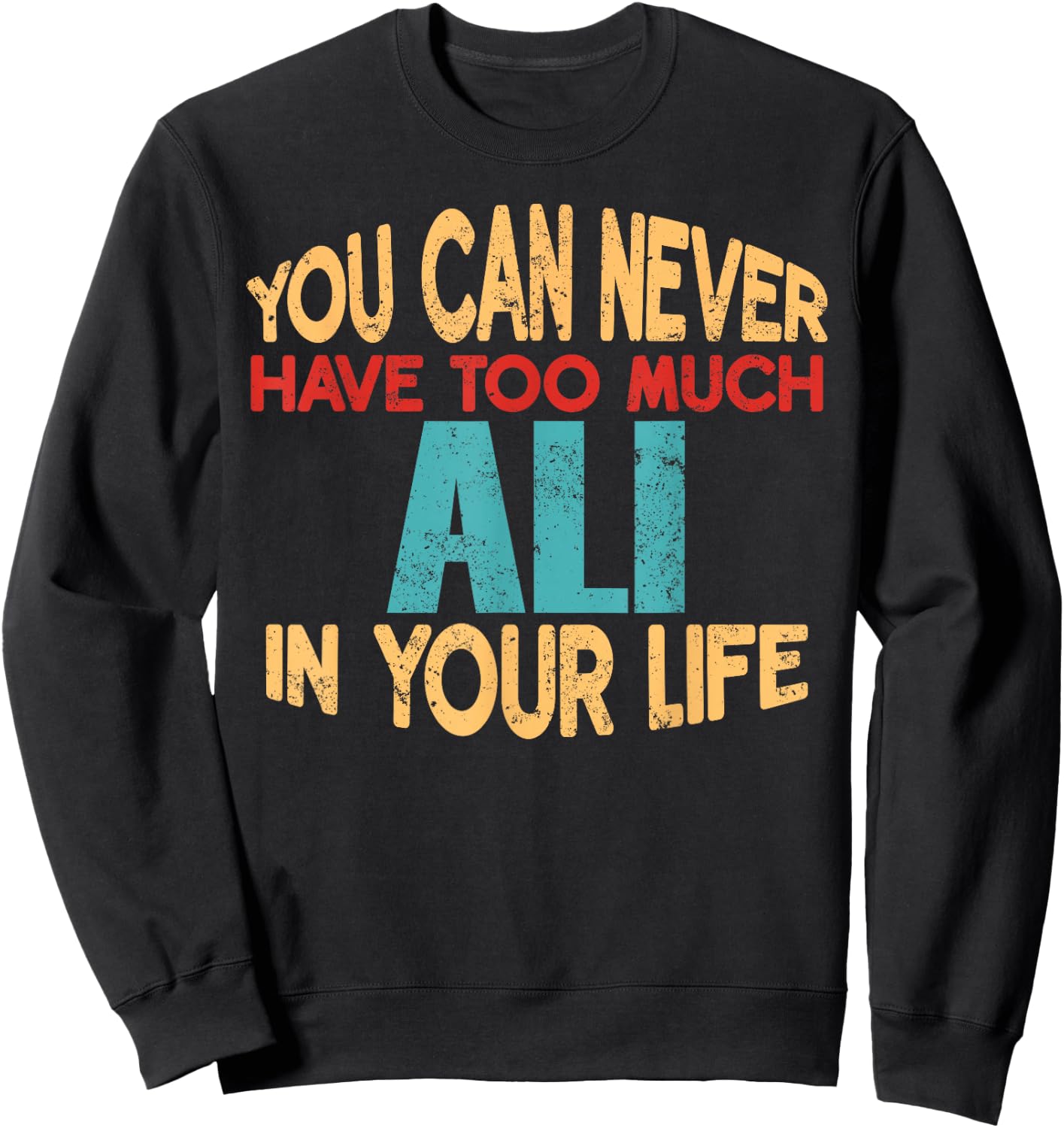 Funny Ali Personalized First Name Joke Item Sweatshirt - Sweatshirt | Black