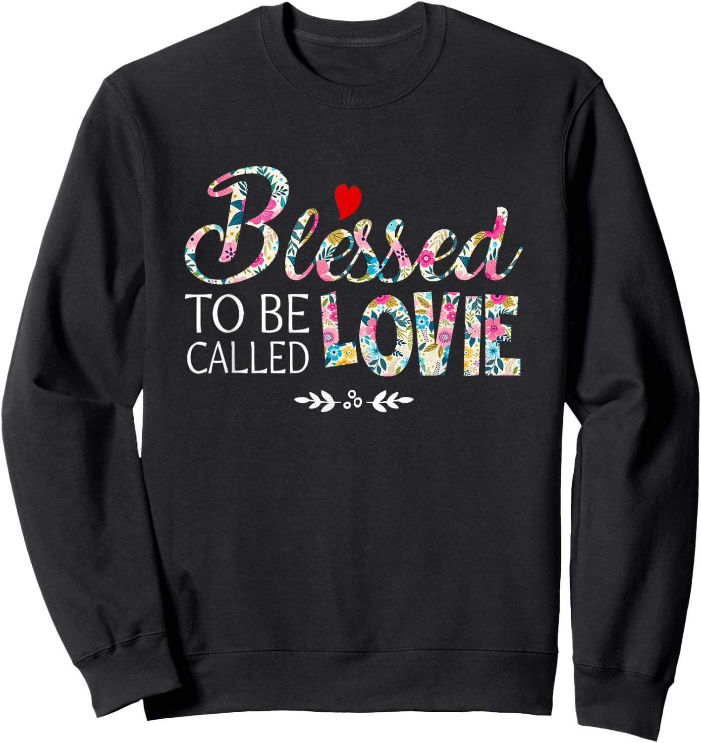 Blessed To Be Called Lovie Apparel Sweatshirt - Sweatshirt | Black