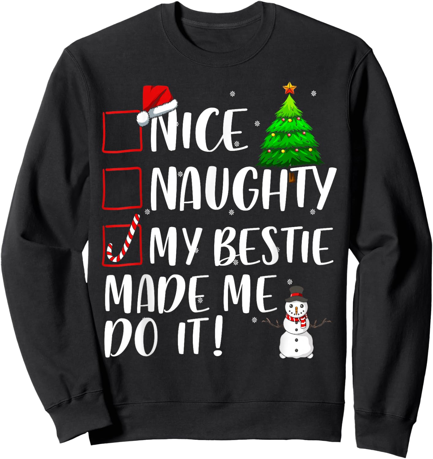 Nice Naughty My Bestie Made Me Do It Christmas Matching Top Sweatshirt - Sweatshirt | Black
