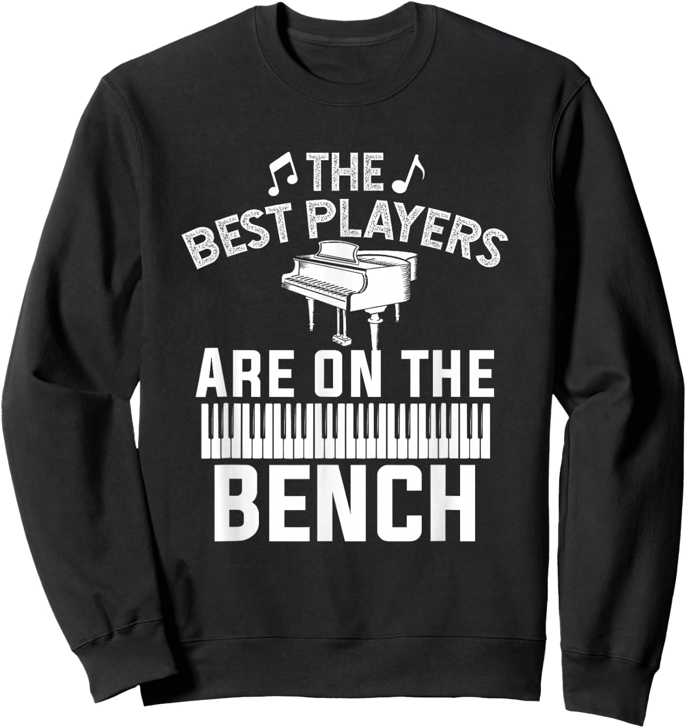 Funny Piano Player Art Men Women Musician Orchestra Teacher Sweatshirt - Sweatshirt | Black