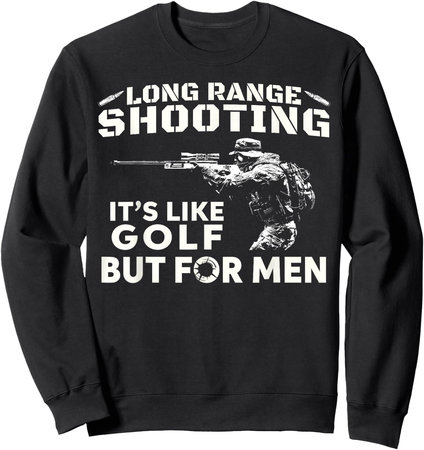 Long Range Shooting It's Like Golf But Sweatshirt - Sweatshirt | Black