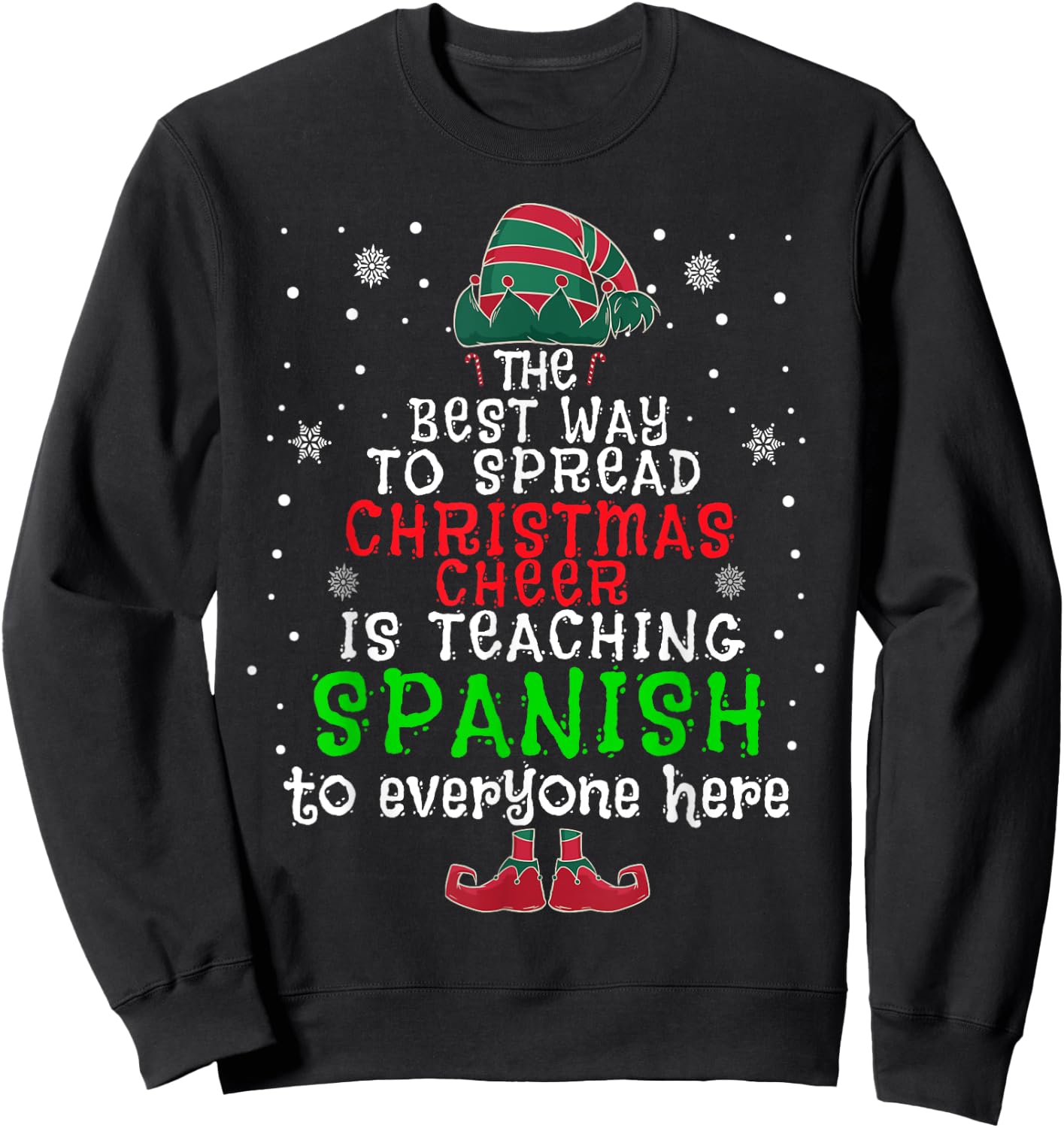 The Best Way To Spread Christmas Cheer Is Teaching Spanish Sweatshirt - Sweatshirt | Black