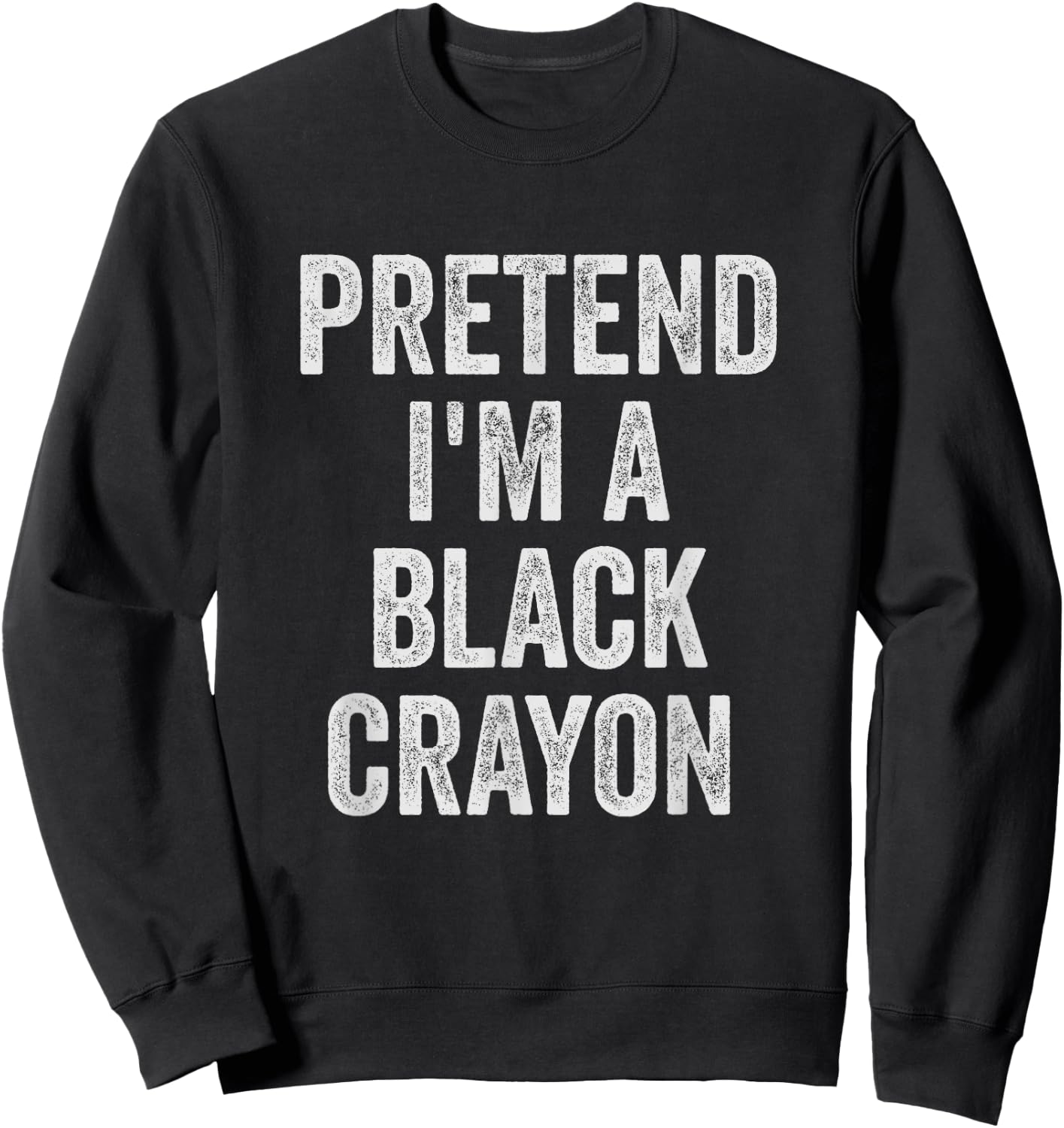 Lazy Halloween Costume Shirt Gift Pretend I'm A Black Crayon Sweatshirt - Sweatshirt | Black