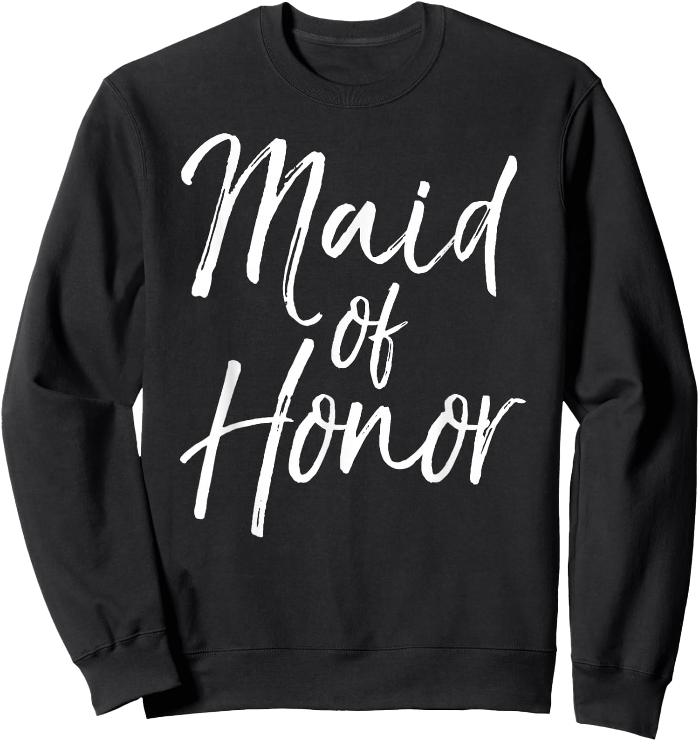 Cute Wedding Bridal Party Gift Bridesmaid Maid of Honor Sweatshirt - Sweatshirt | Black