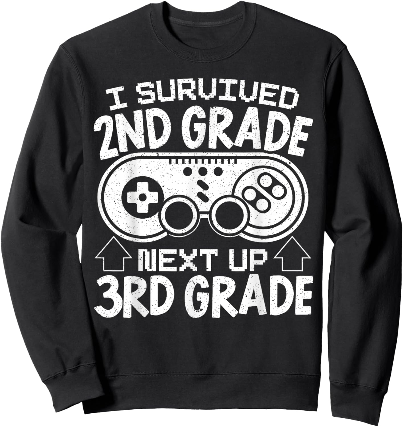 I Survived 2nd Grade Next Up 3rd Grade Back To School Sweatshirt - Sweatshirt | Black