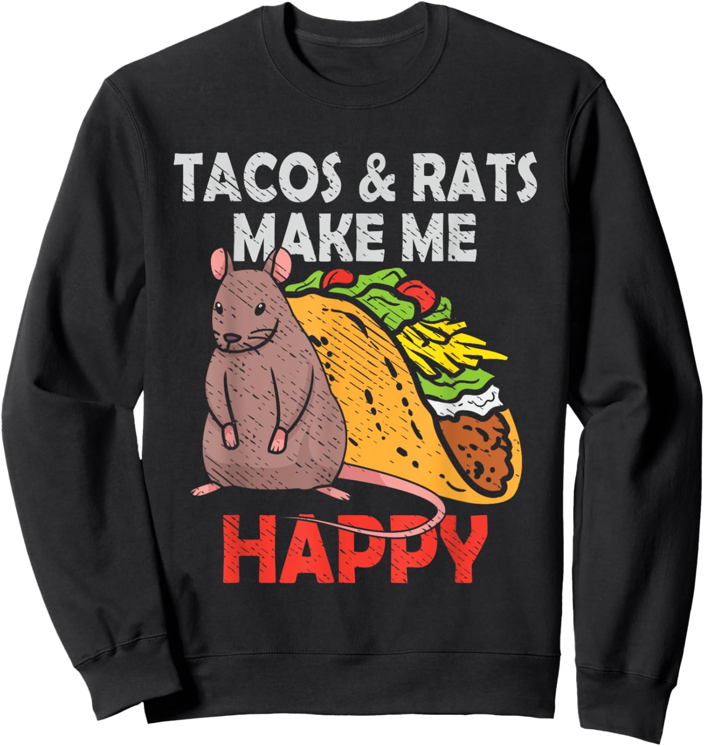 Tacos And Rats Cute Pet Rat Lover Mexican Food Mexico Sweatshirt - Sweatshirt | Black