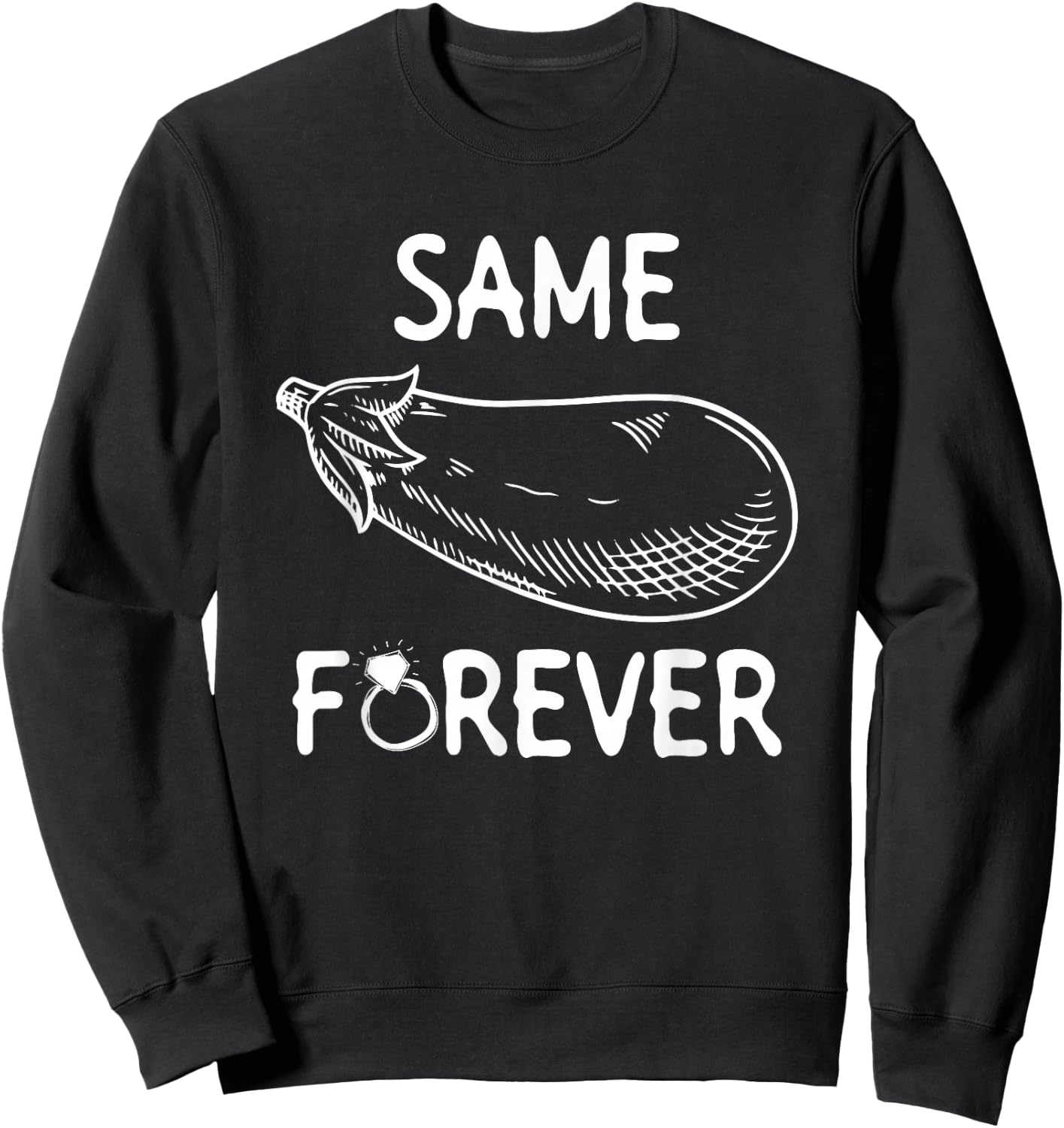 Same Eggplant Forever - Bride Bachelorette Party Sweatshirt - Sweatshirt | Black