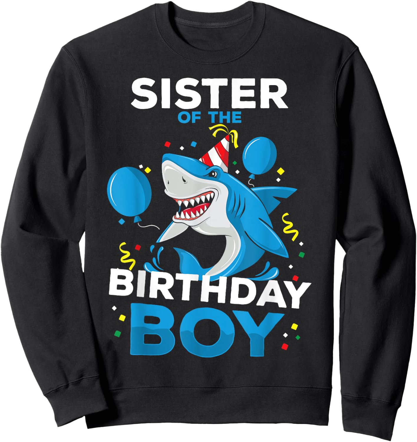 Sister of The Birthday Boy Shark Ocean Theme Matching Family Sweatshirt - Sweatshirt | Black
