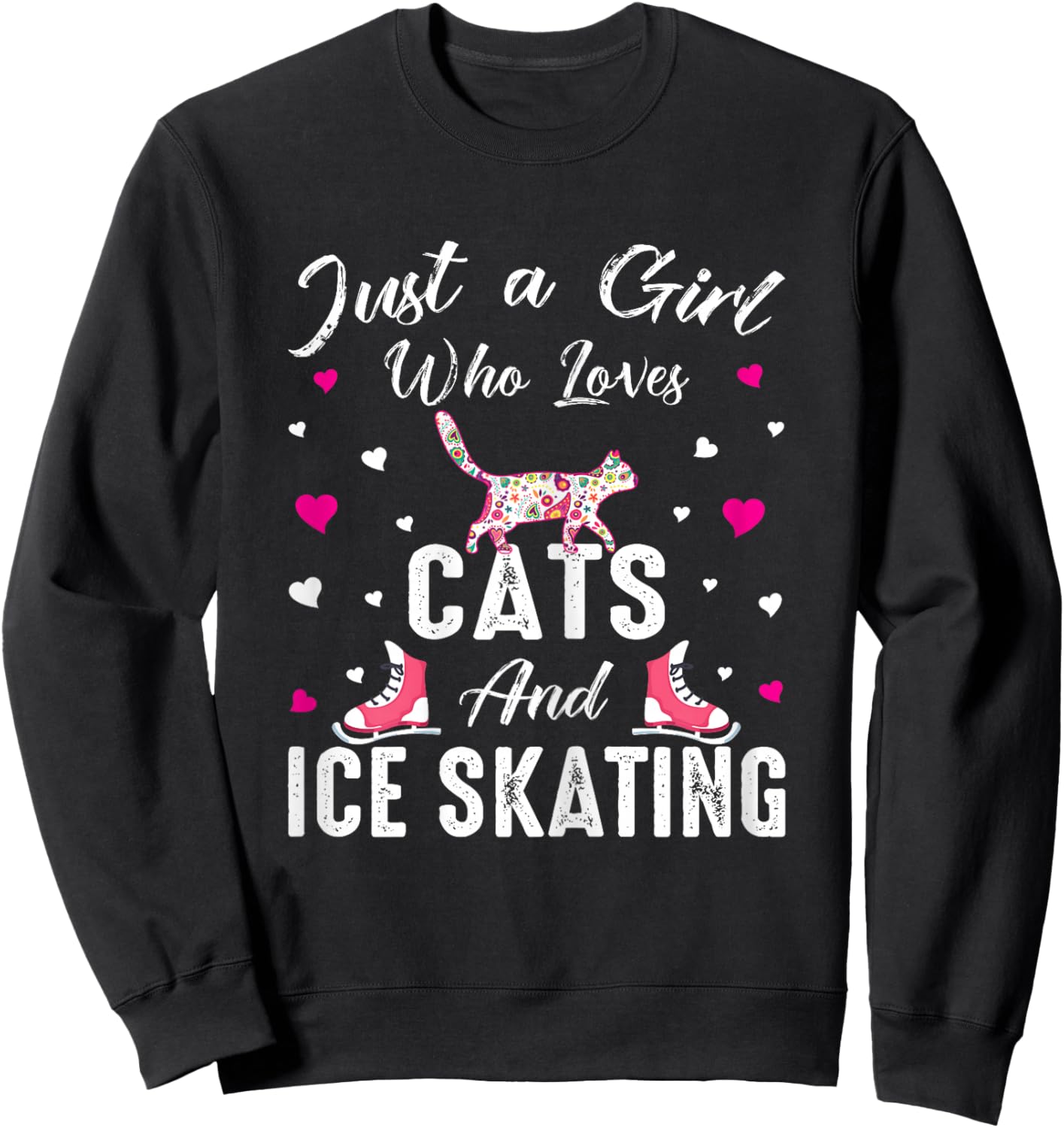 Just A Girl Who Loves Cats and Ice Skating Skate Girl Sweatshirt - Sweatshirt | Black